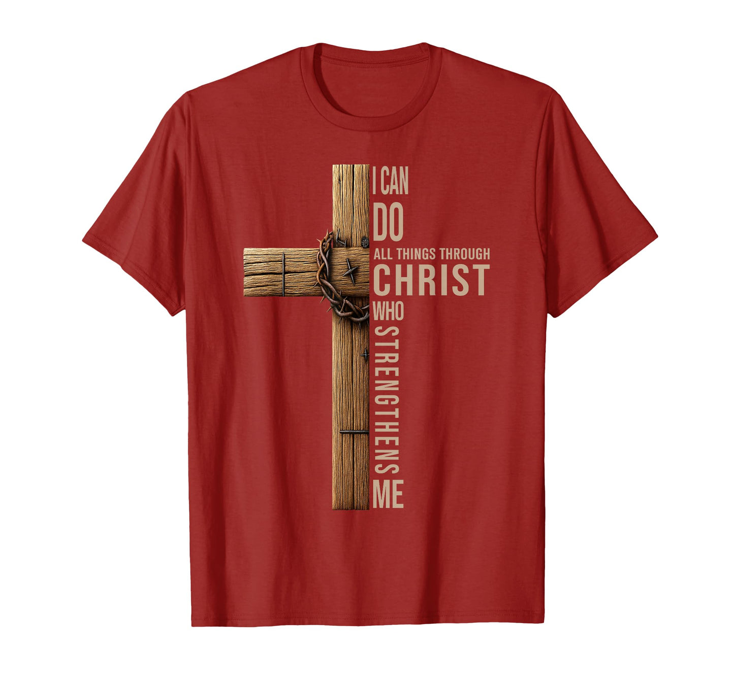 Jesus I Can Do All Things Through Christ Who Strengthens Me T-Shirt