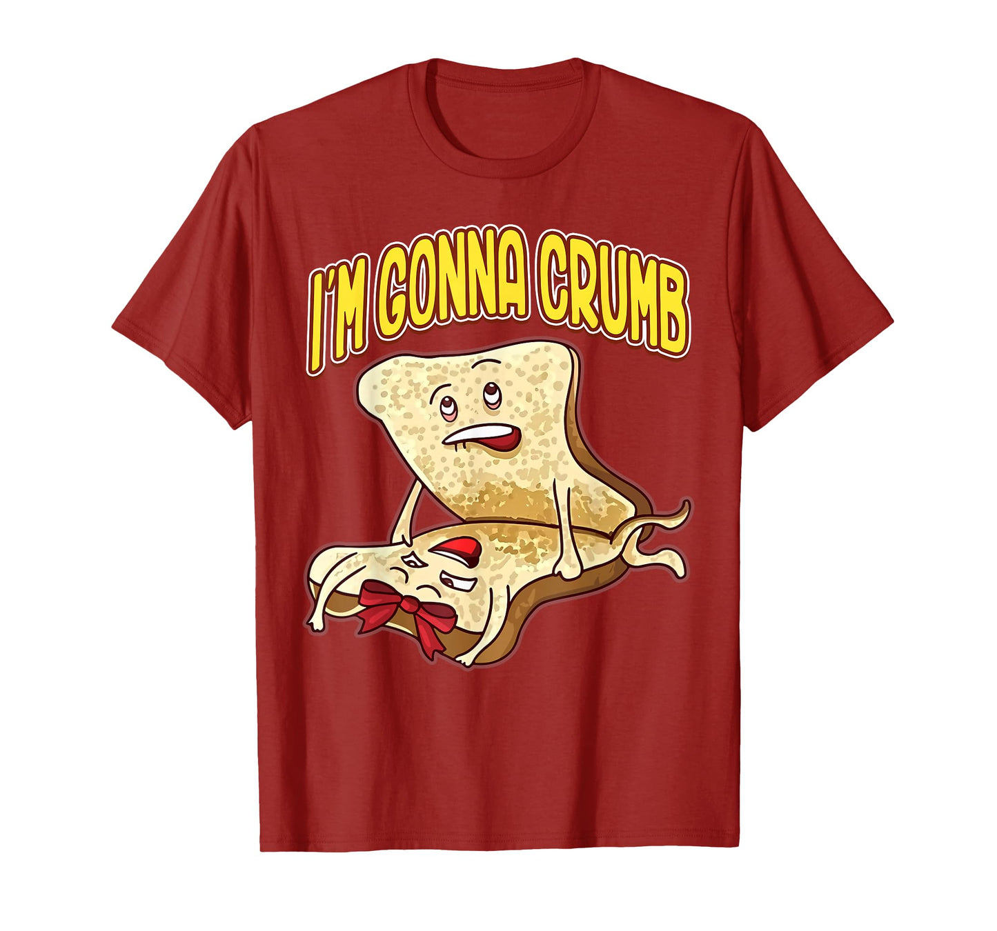I'm Gonna Crumb Funny Bread Couple T-Shirt