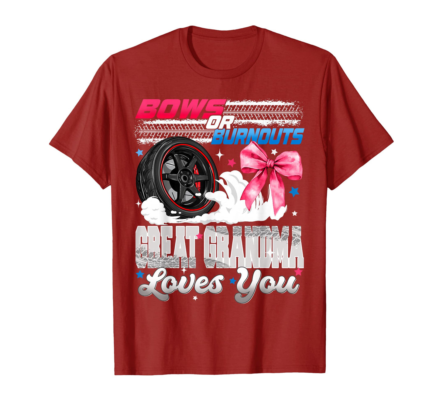 Burnouts or Bows Great Grandma Loves You Gender Reveal Party T-Shirt