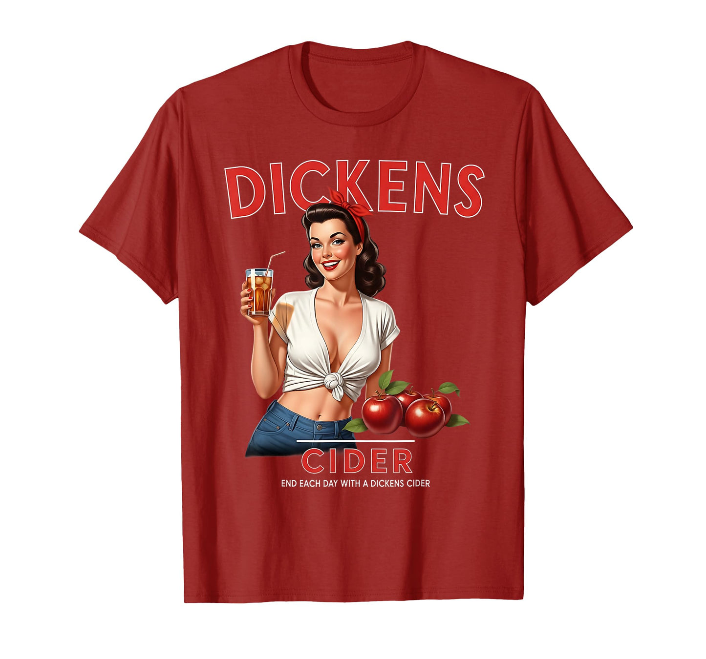 Funny Hard Dickens Cider Drinking Humor Vintage Pinup T-Shirt