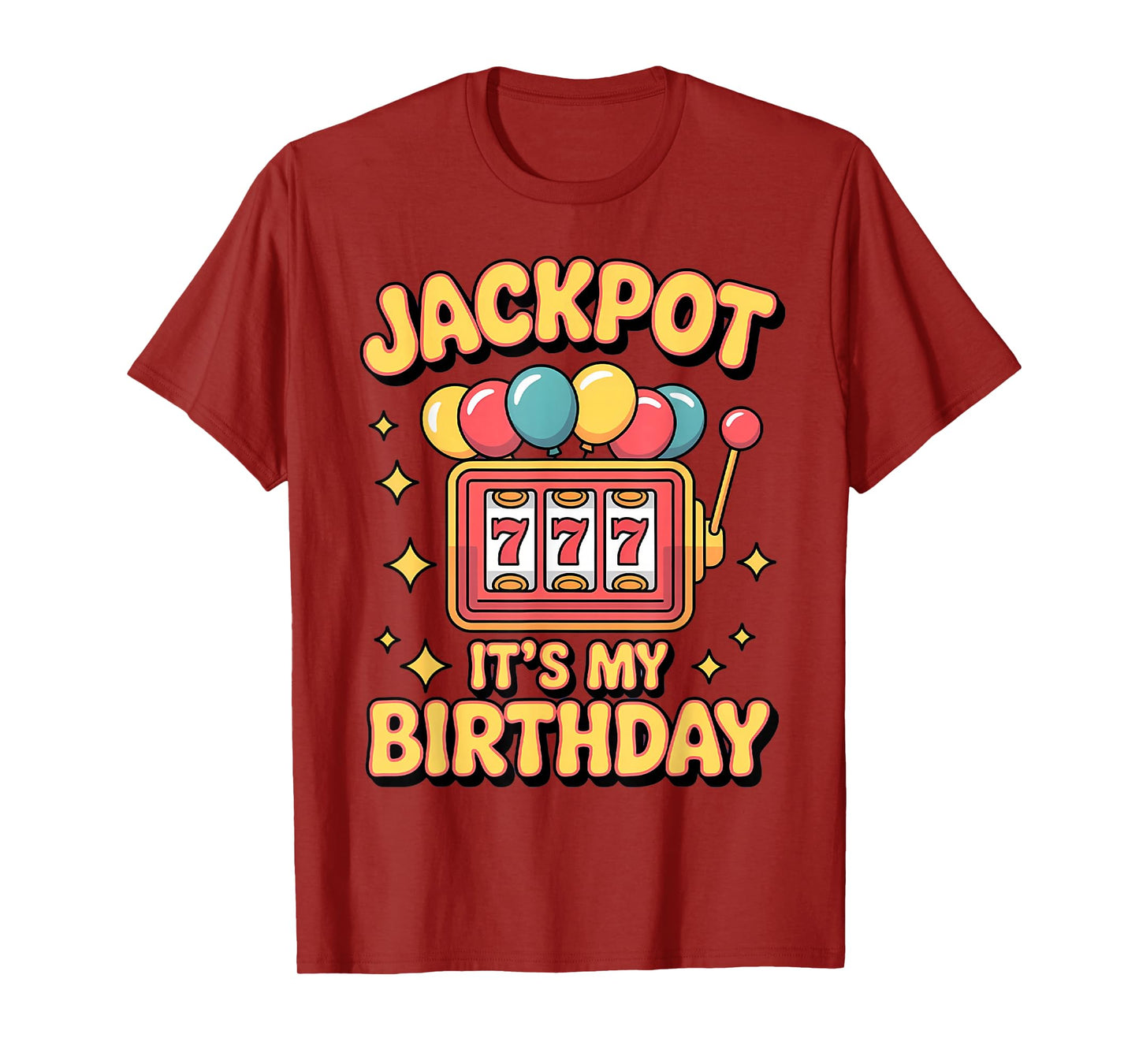 Slot Machine Player Birthday Jackpot Casino Gambler T-Shirt