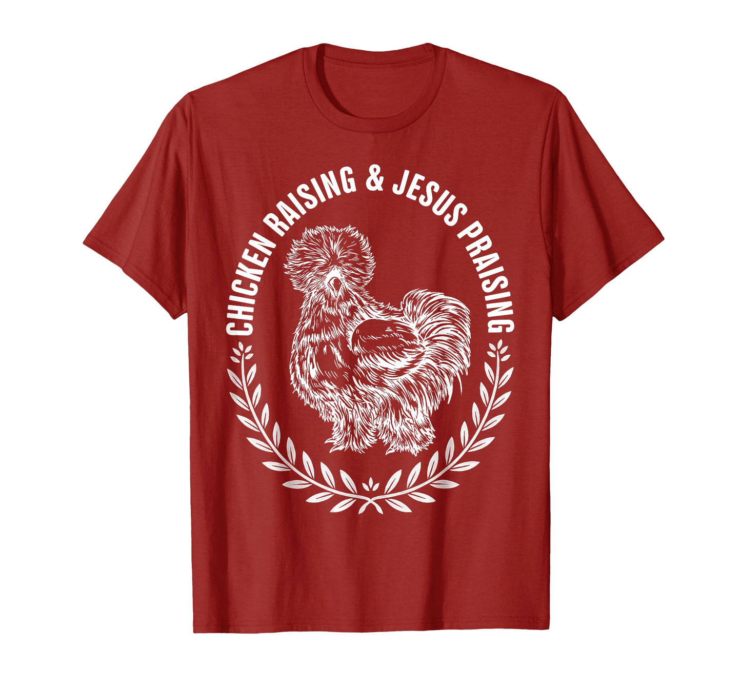 Chicken Raising and Jesus Praising Silkie Farm Life T-Shirt