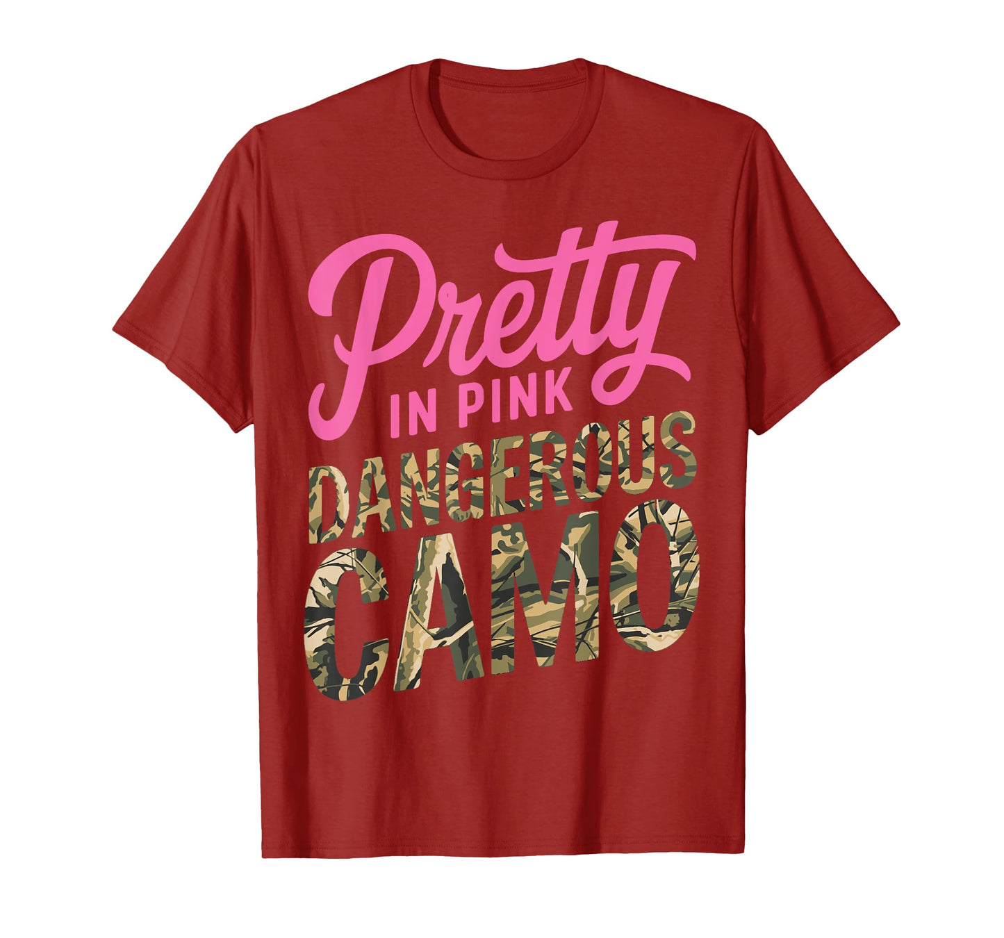 Pretty Pink Dangerous in Camo, Hunting Hobby T-Shirt