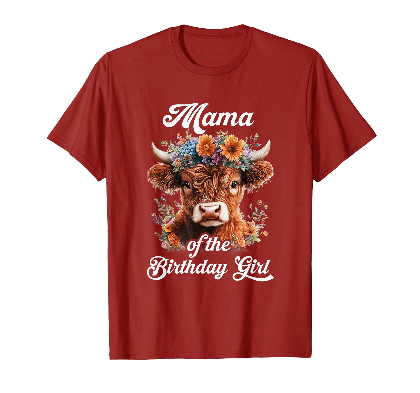 Mama Of The Birthday Girl Highland Cow Farm Family T-Shirt