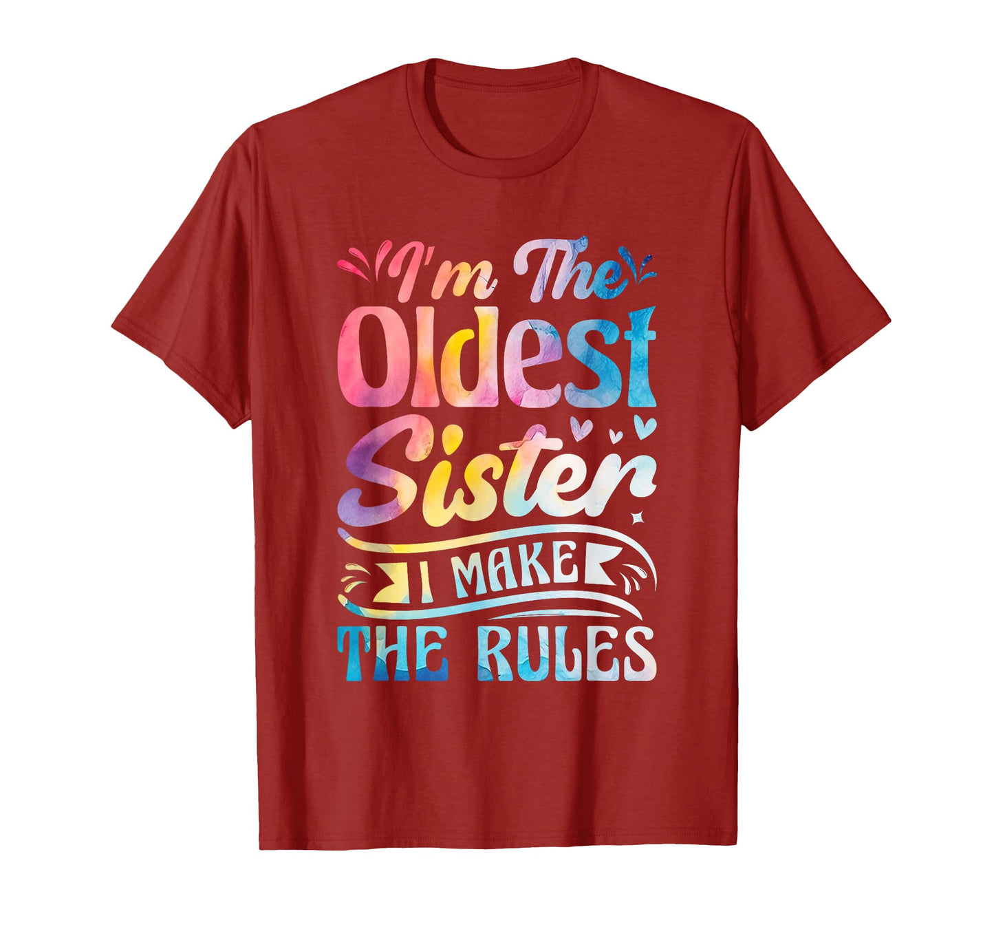 Oldest Sister Shirt I Make The Rules 3 Sisters Matching T-Shirt