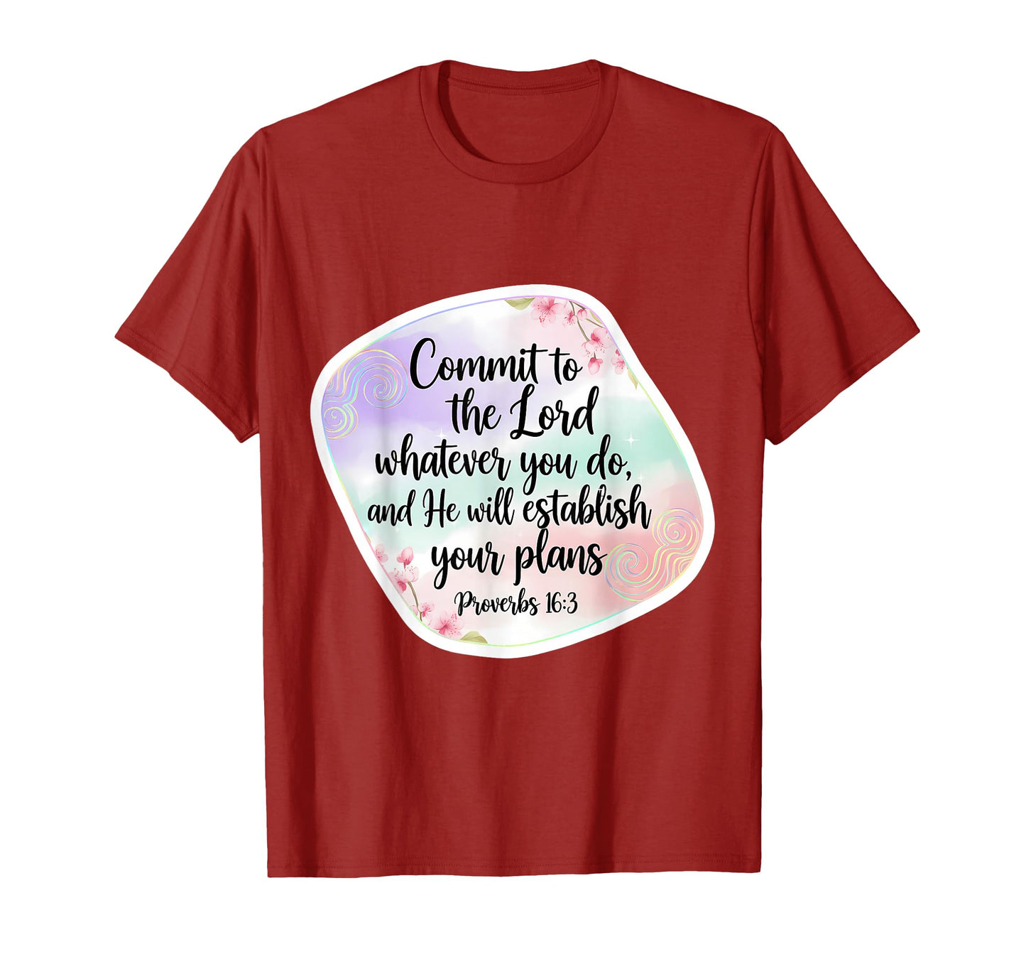 Christian Bible Commit to The Lord Whatever You Do Womens T-Shirt