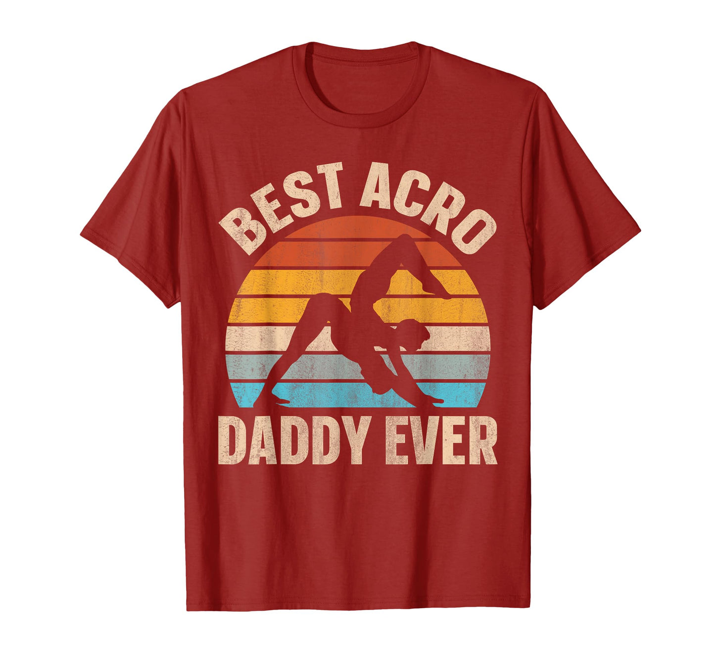 Best Acro Daddy ever Design for an Acro Yoga Dad T-Shirt
