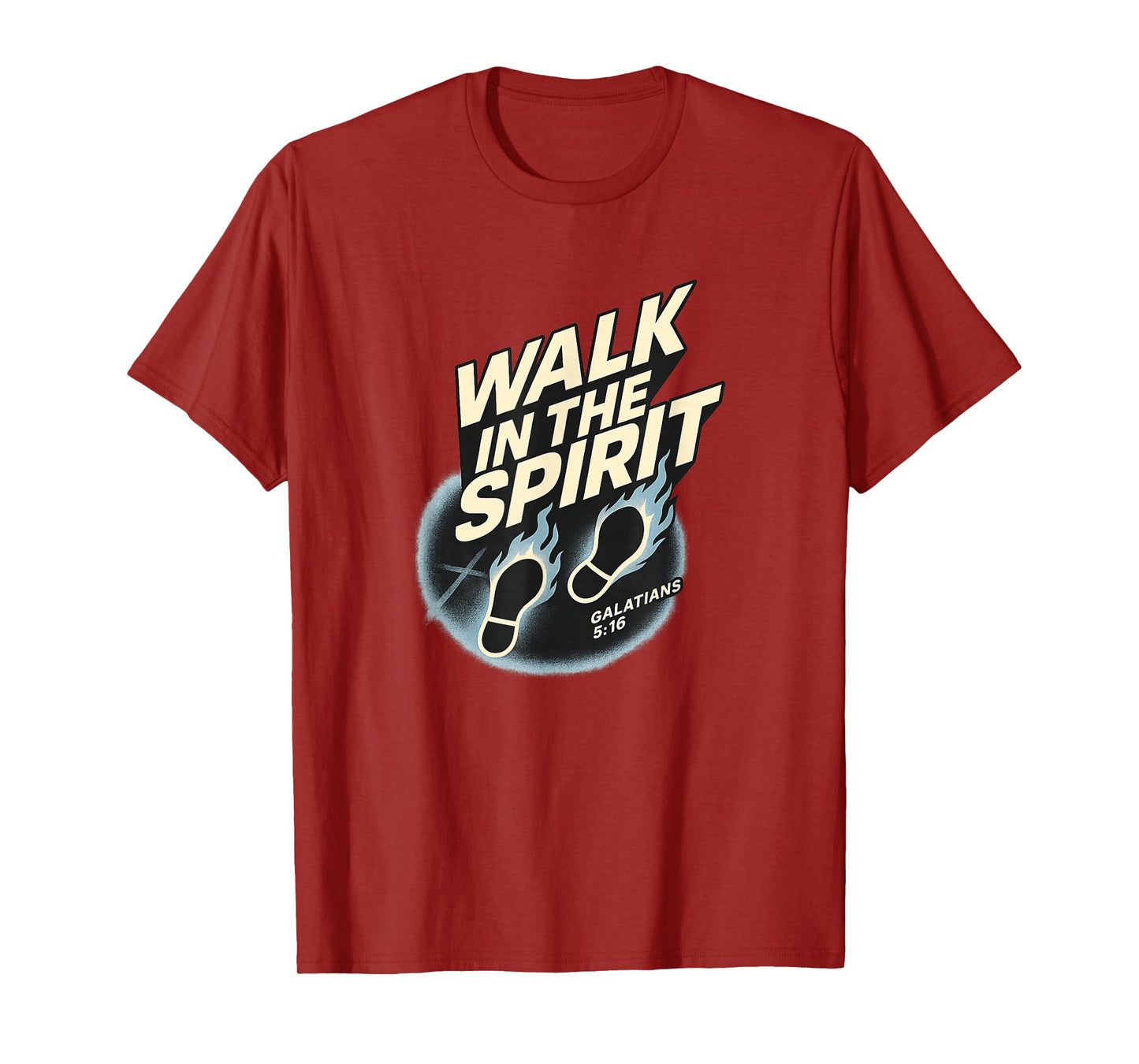 Walk in The Spirit | Galatians 5:16 Fire Street Pentecostal T-Shirt