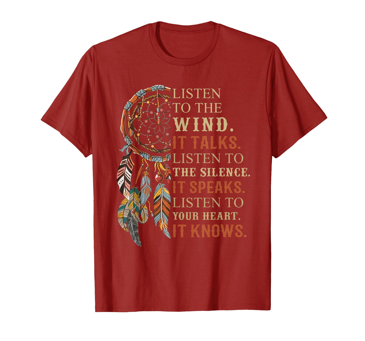 Listen To The Wind It Talks Dreamcatcher For Men Women T-Shirt