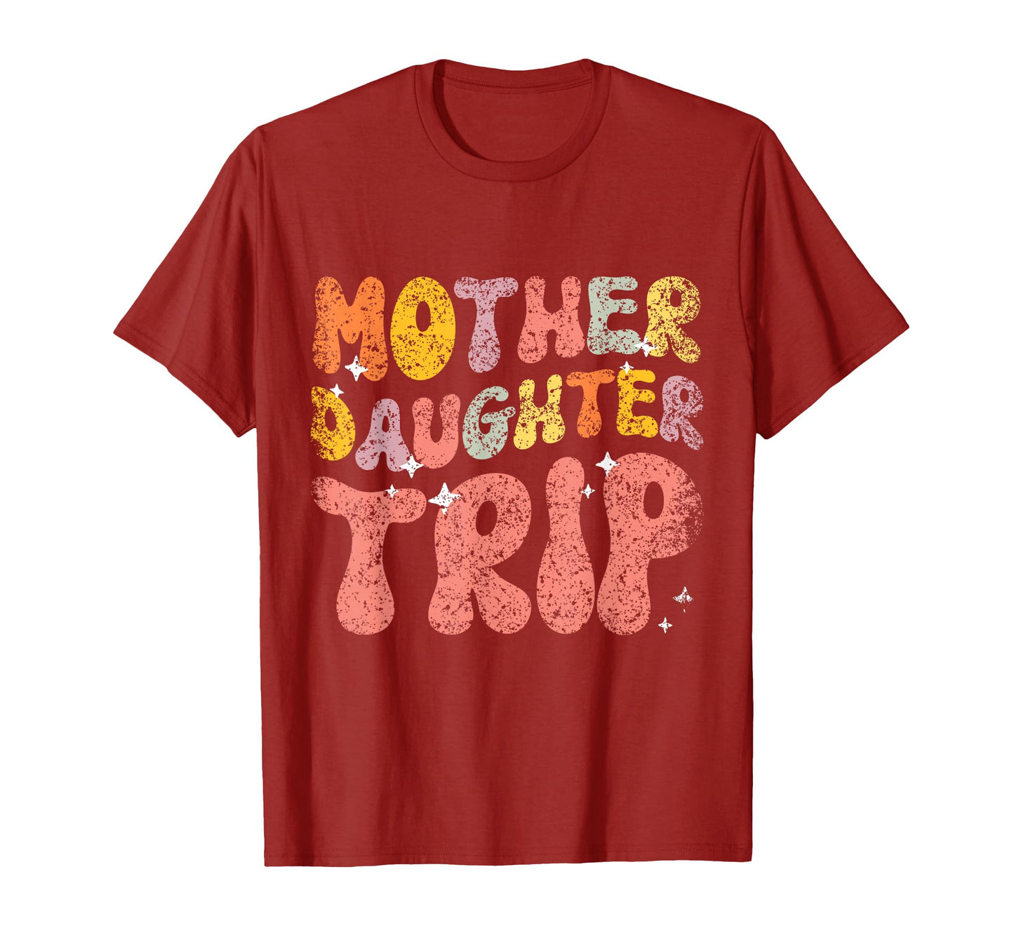 Mother Daughter Trip Daughters Mom Matching Mother Daughter T-Shirt