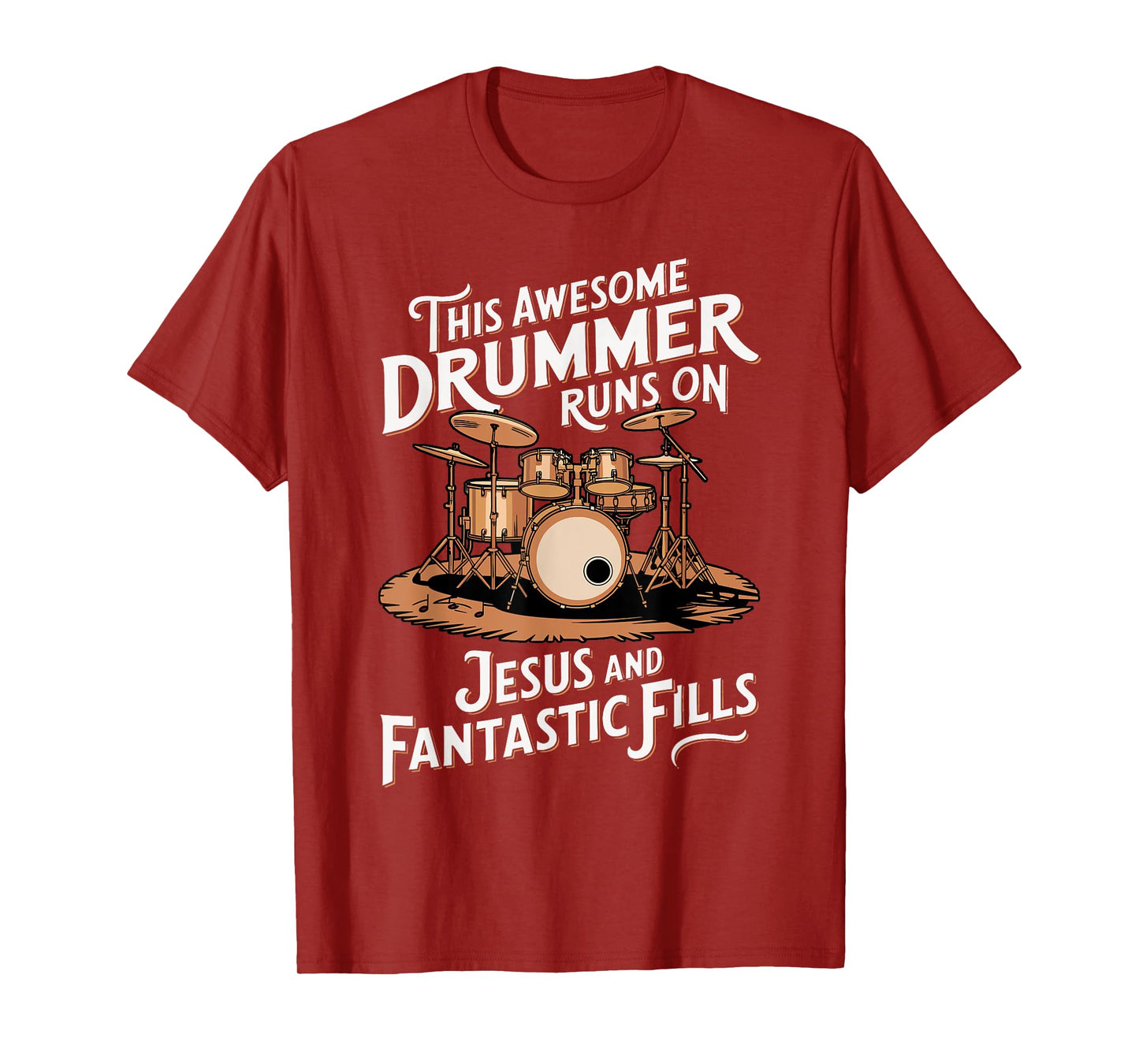 Runs On Jesus Fills Drum Drumming Music Instrument Drummer T-Shirt