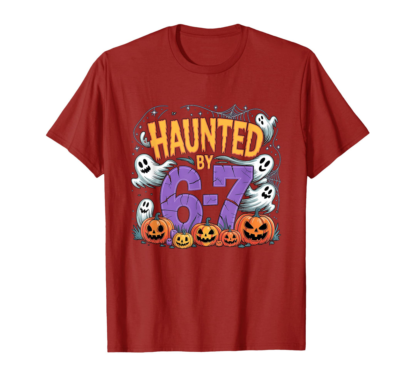 Haunted by 67 Tees Funny Haunted by 6-7 Funny 6 7 Halloween T-Shirt