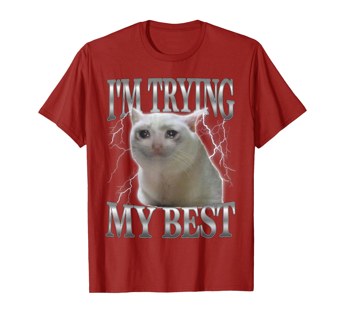 I'm Trying My Best Funny Cute Crying Cat Meme Men Women T-Shirt