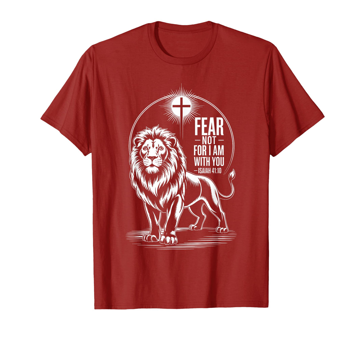 Fear Not for I am with You Isaiah 41:10 Lion of Judah T-Shirt