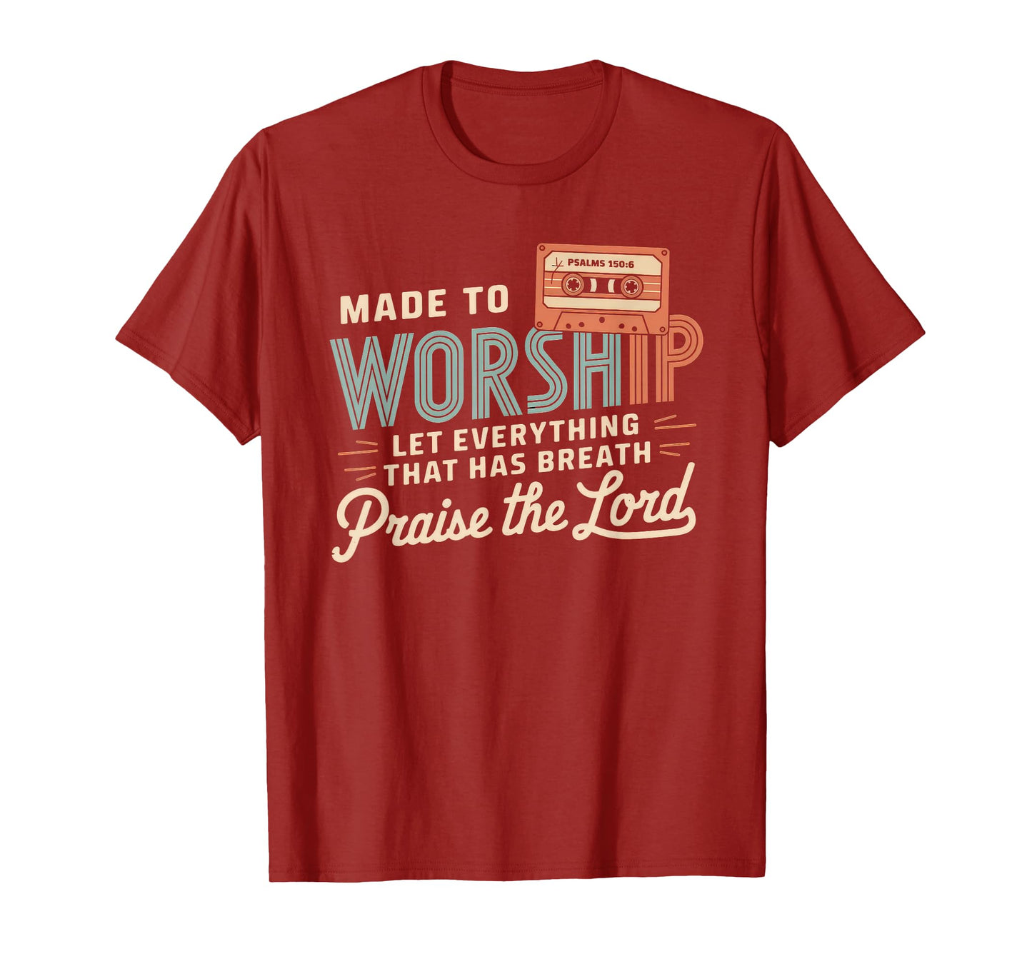 Worship Tshirt Christian Music Retro Cassette Psalms 150:6 T-Shirt