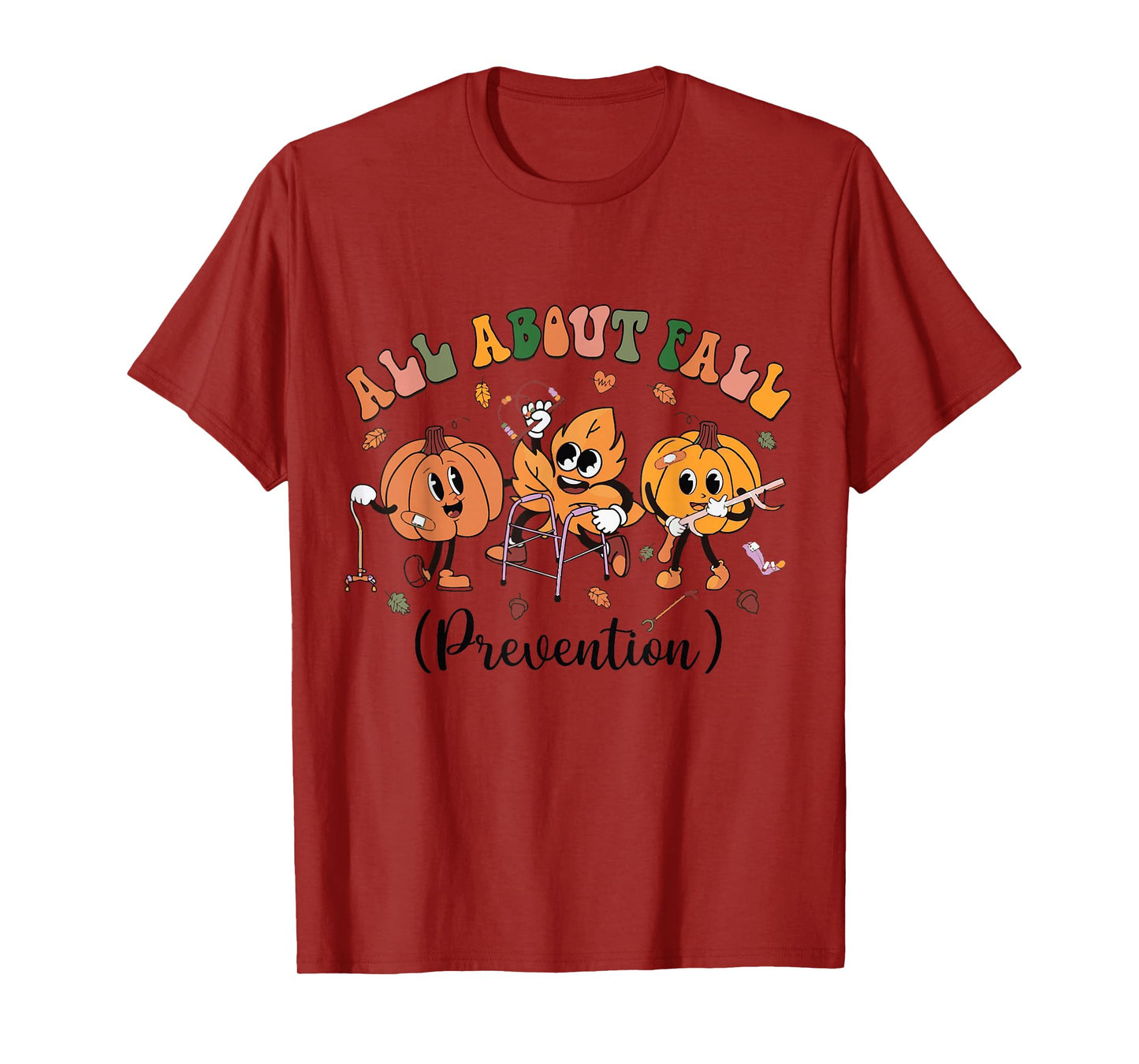 All About Fall Prevention Physical Therapy Funny OT OTA T-Shirt