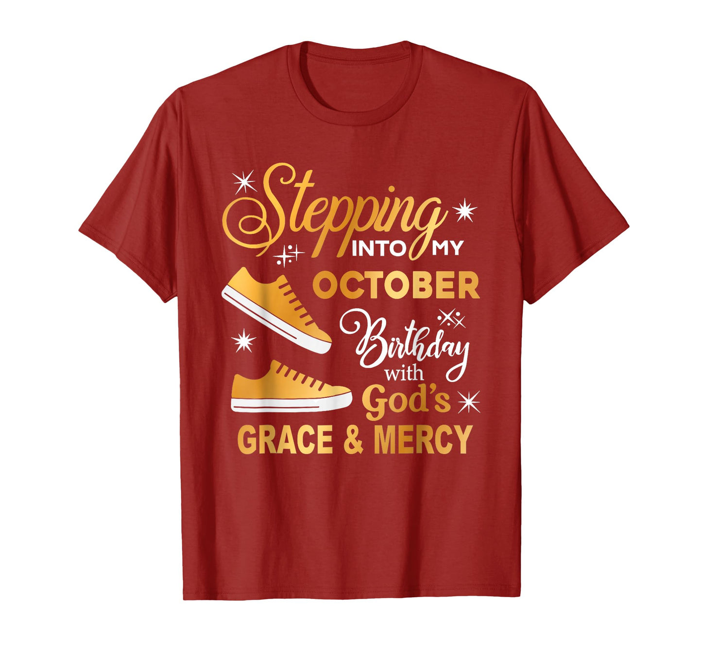 Women Stepping Into My October Birthday with God Grace Mercy T-Shirt
