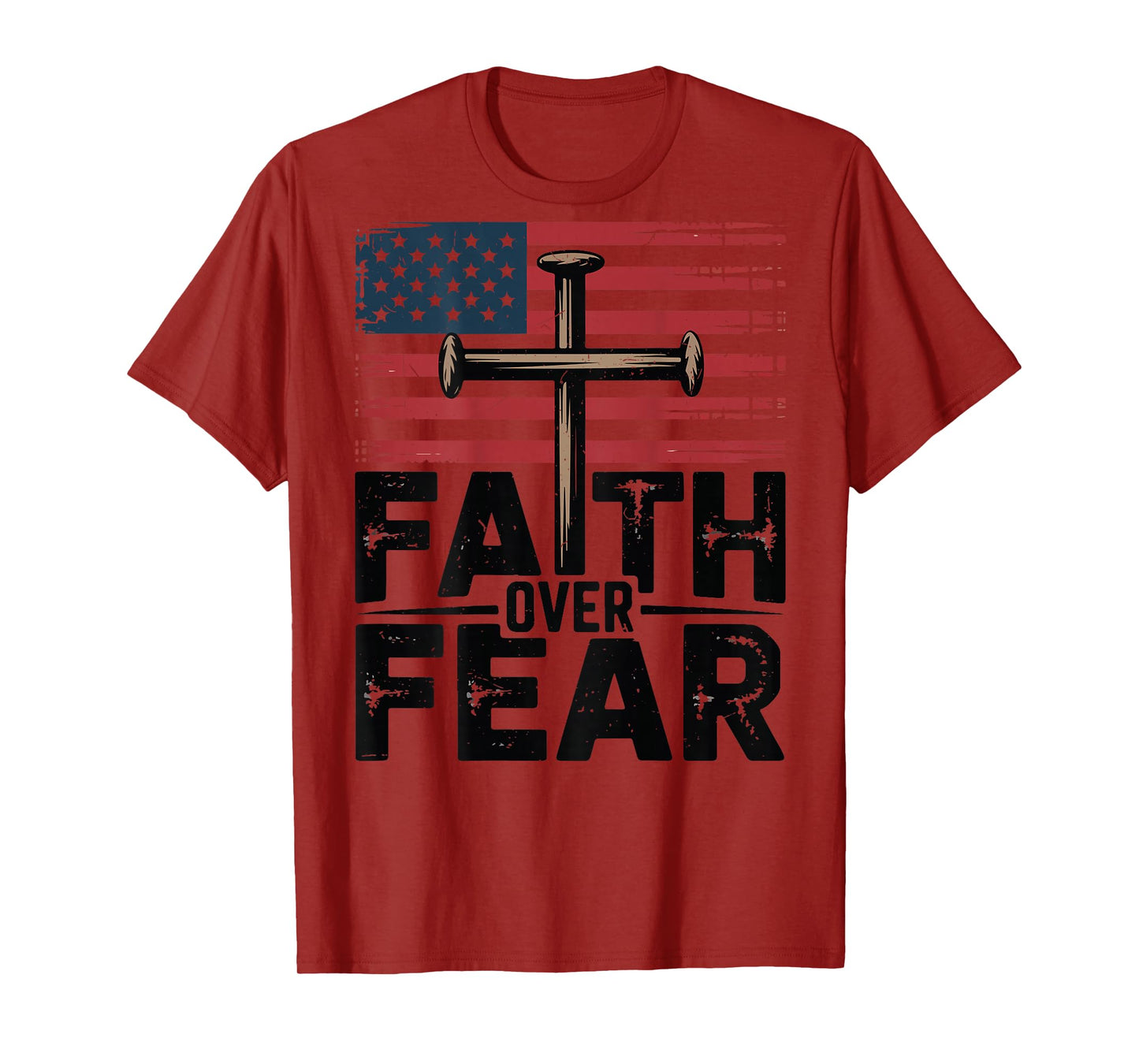 Faith Over Fear Christian Patriotic 3 Nails Cross USA Flag T-Shirt