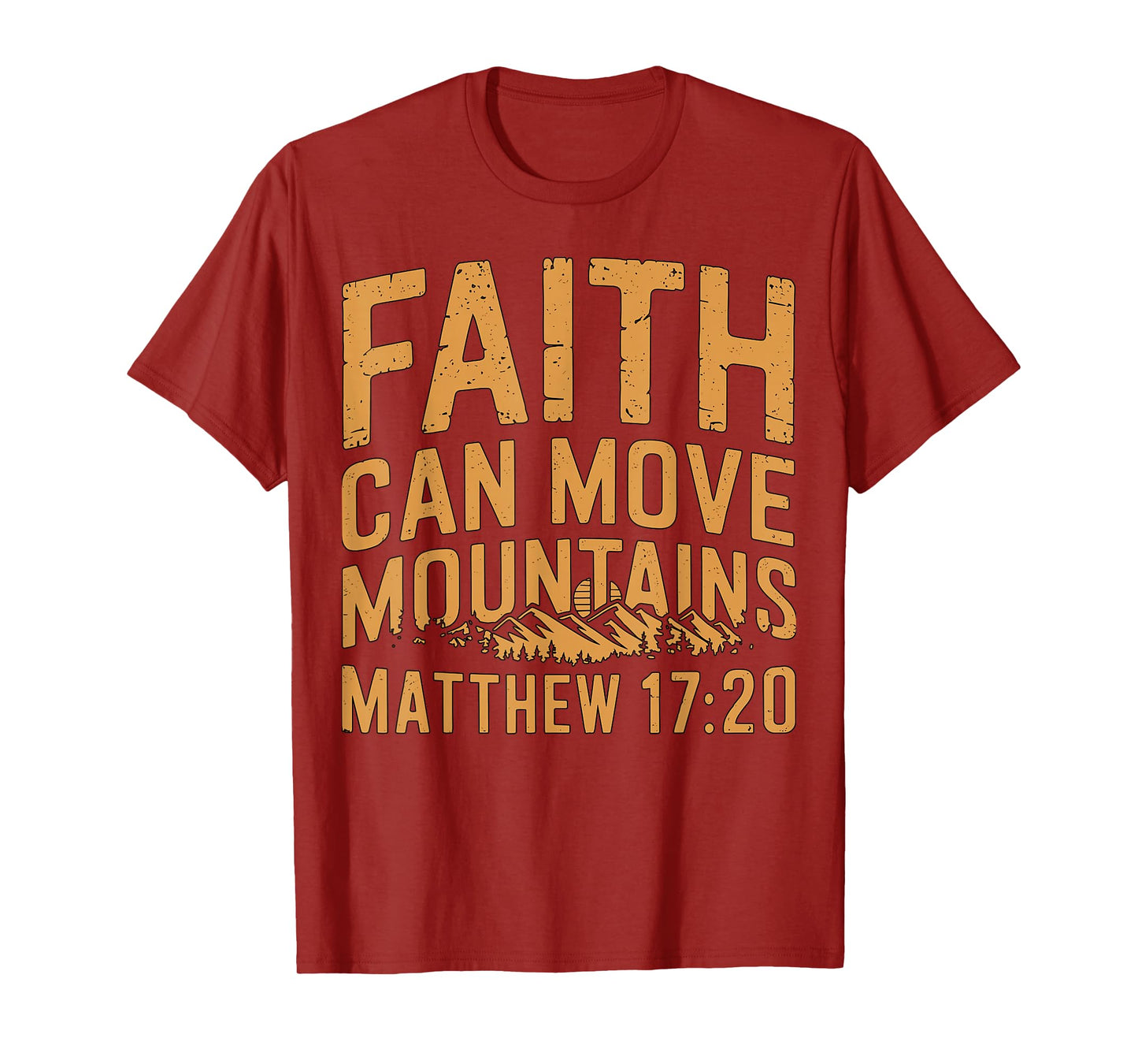 Faith Can Move Mountains Matthew 17-20 Bible Verse Christian T-Shirt