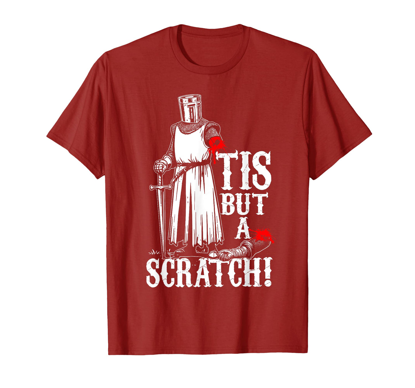 TIS BUT A SCRATCH! Funny design T-Shirt