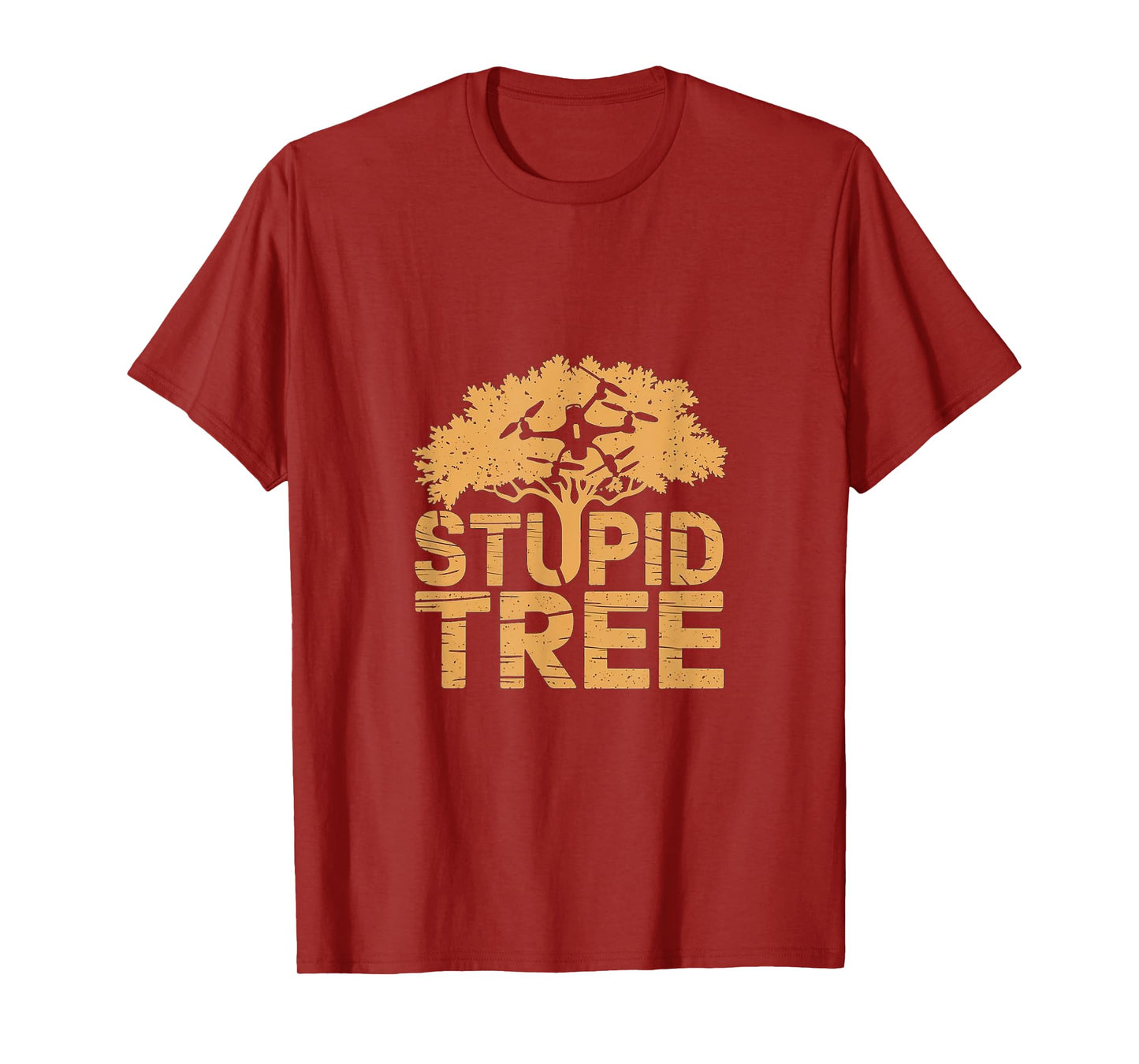 Stupid Tree Funny Drone T-Shirt