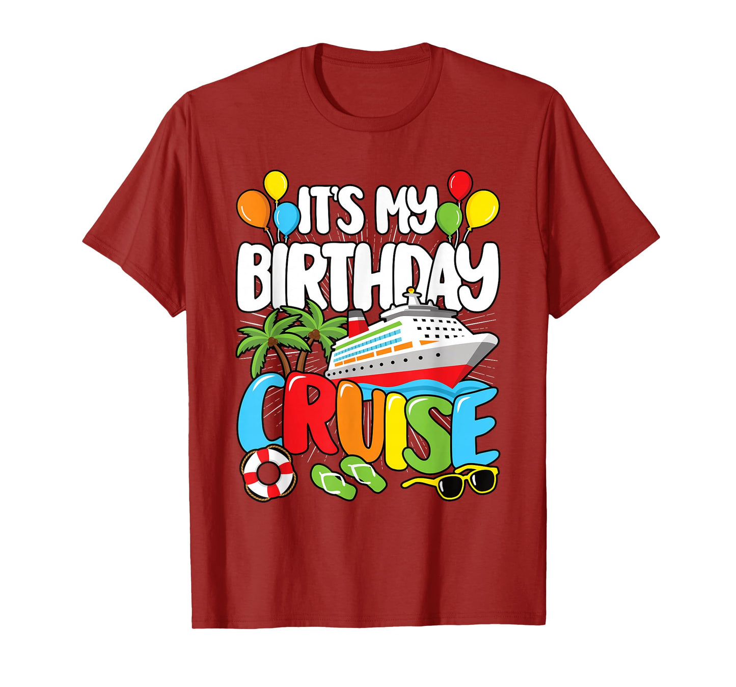 It's My Birthday Cruise Funny Sea Trip Men Women Kids T-Shirt