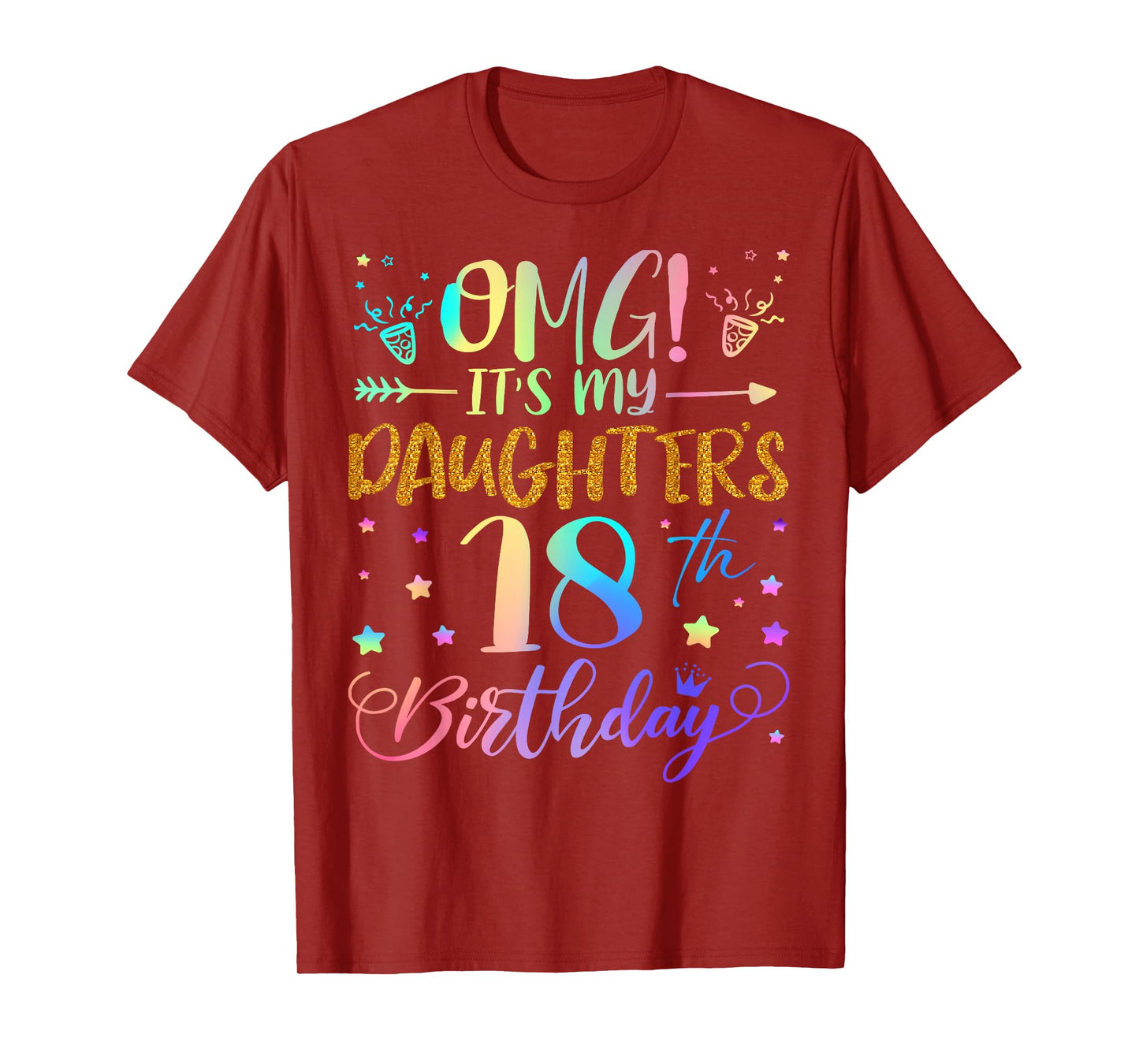 OMG It's My Daughter's 18th Birthday Sweet 18 Years Old T-Shirt