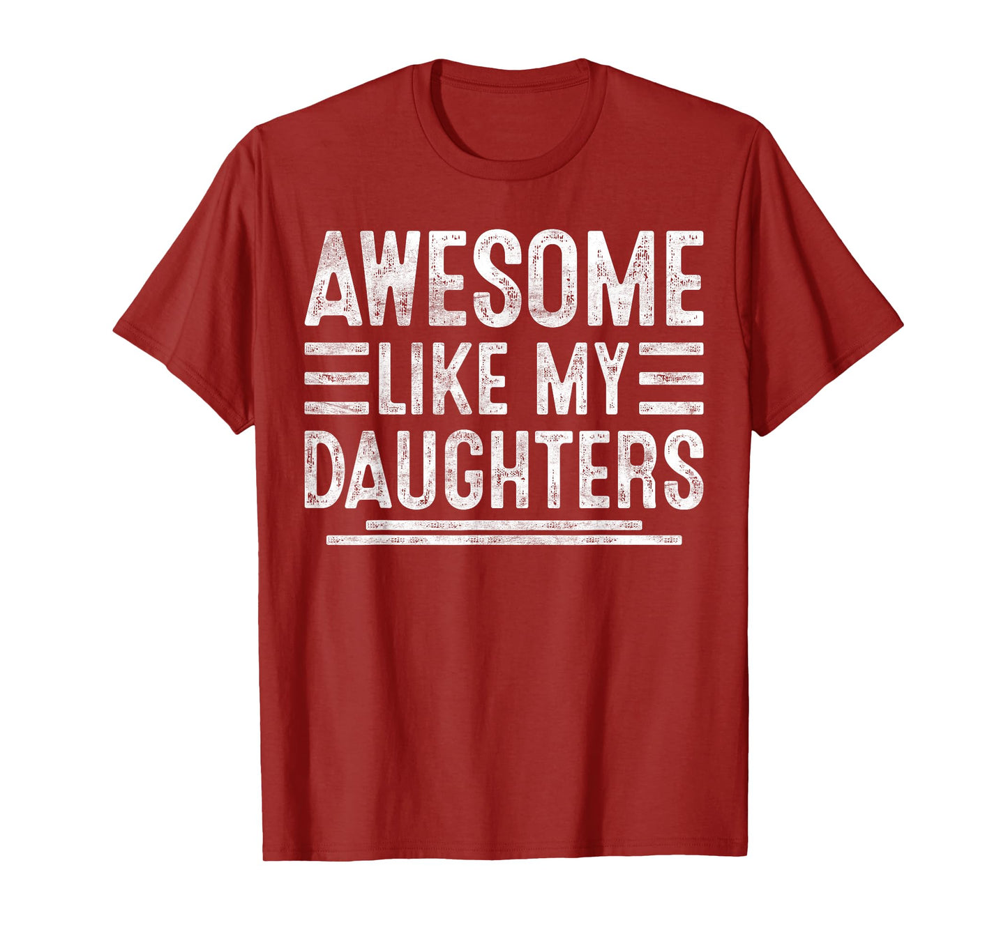 Awesome Like My Daughters Funny Men Fathers Day Birthday Dad T-Shirt