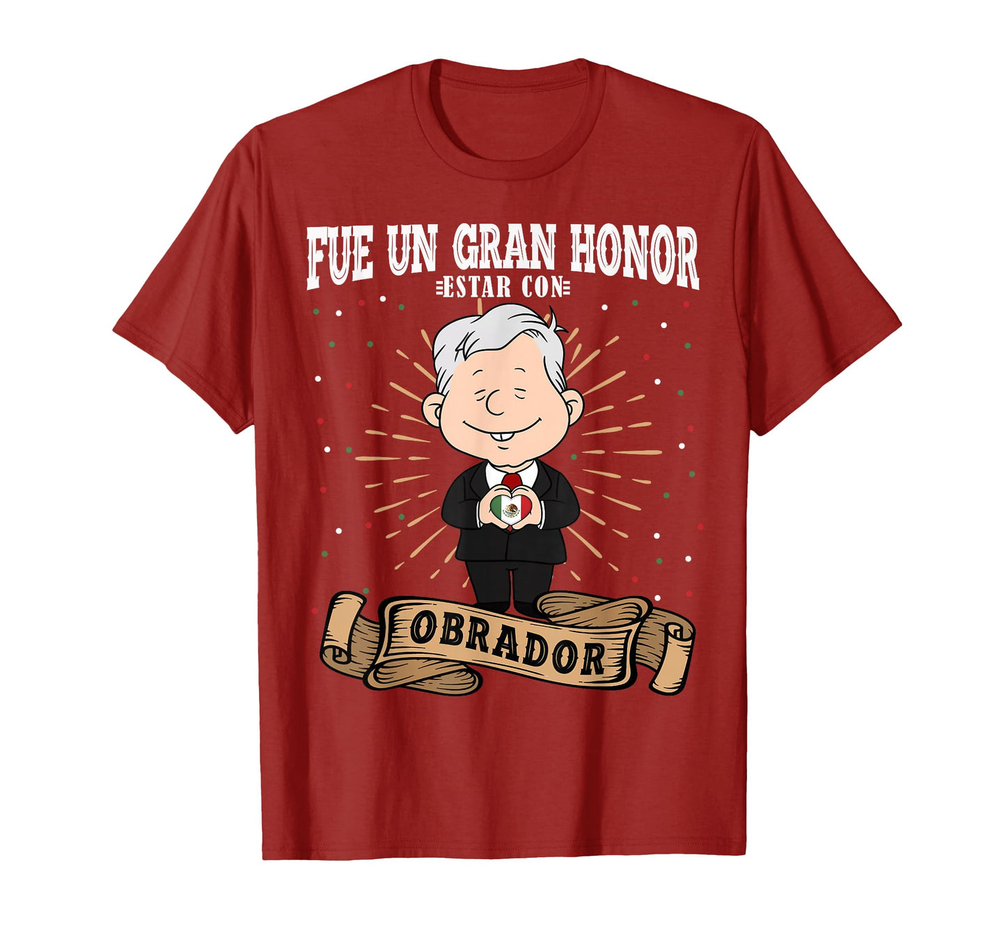 Fue un gran honor estar con Obrador Funny Spanish AMLO T-Shirt