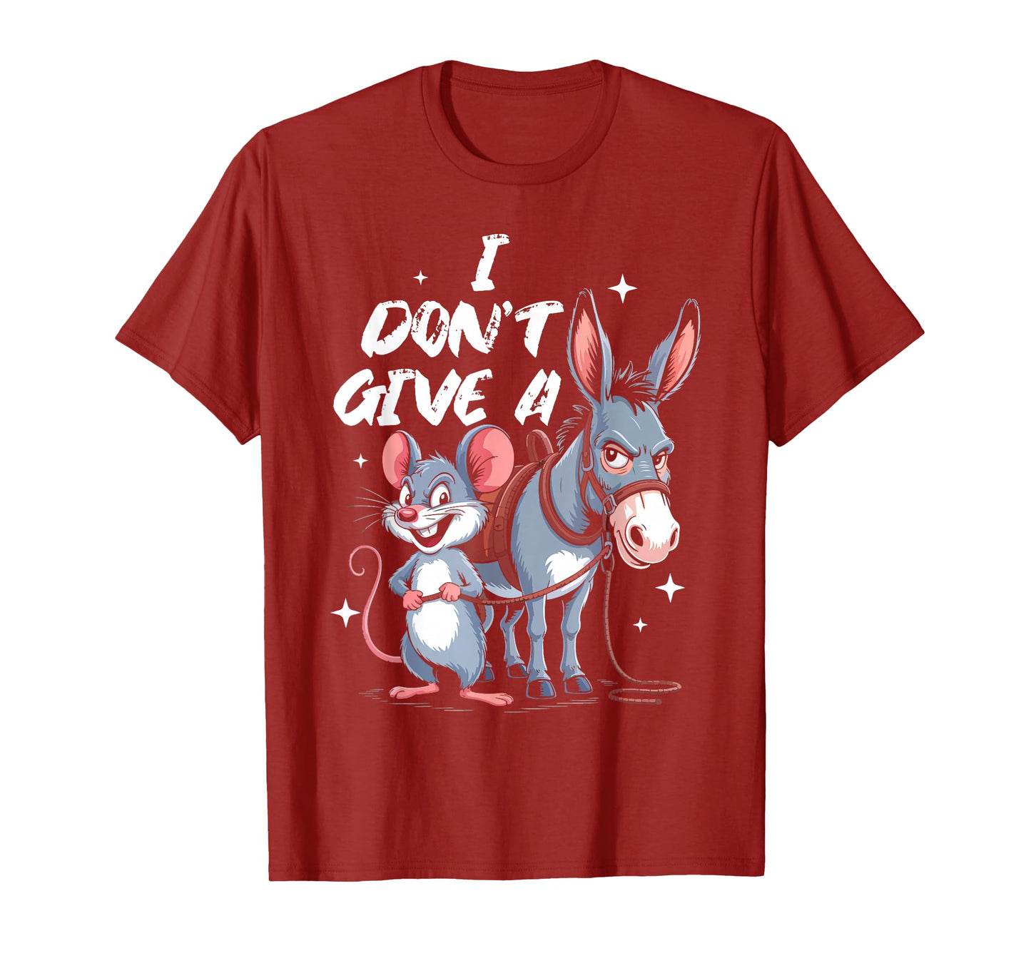 I Don't Give a Rats Ass Mouse & Donkey Funny T-Shirt