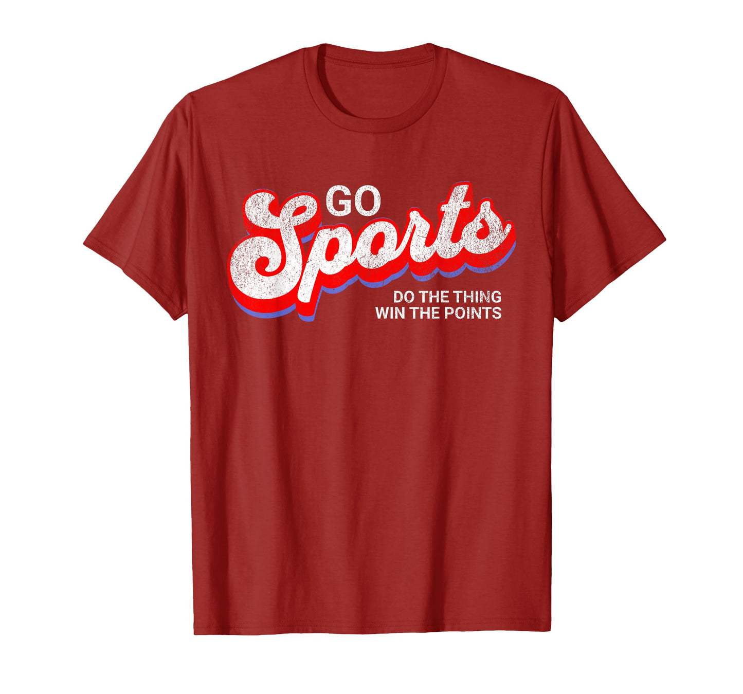Go Sports Do The Thing Win The Points, Yay Go Sports Team T-Shirt