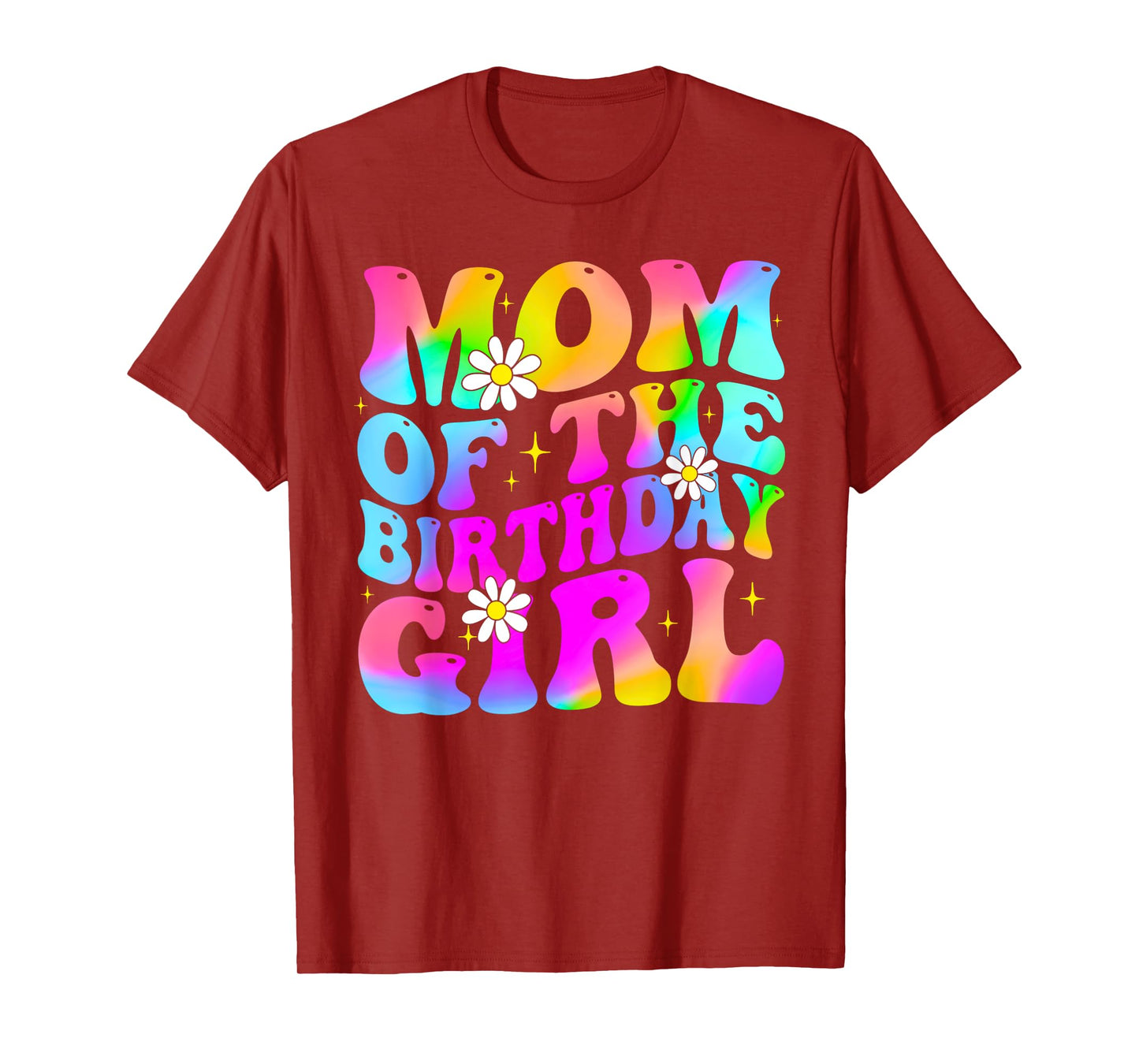 Mom of The Birthday Girl Retro Groovy Party Tie Dye Mommy T-Shirt