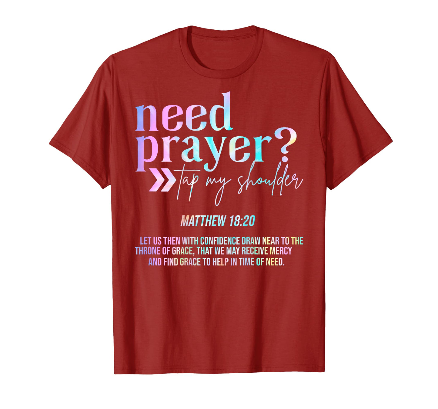 Need Prayer Tap My Shoulder Christian Men Women (On Back) T-Shirt