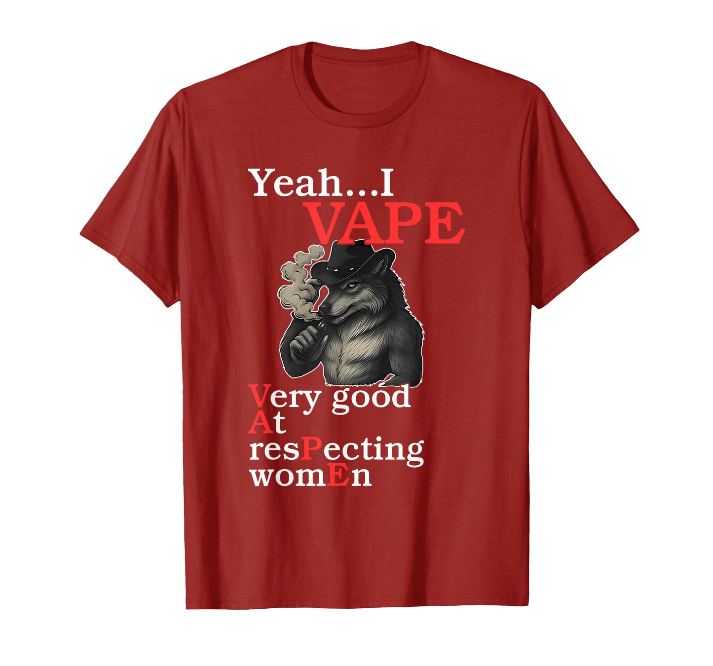Yeah...I Vape Very Good At Respecting Women T-Shirt