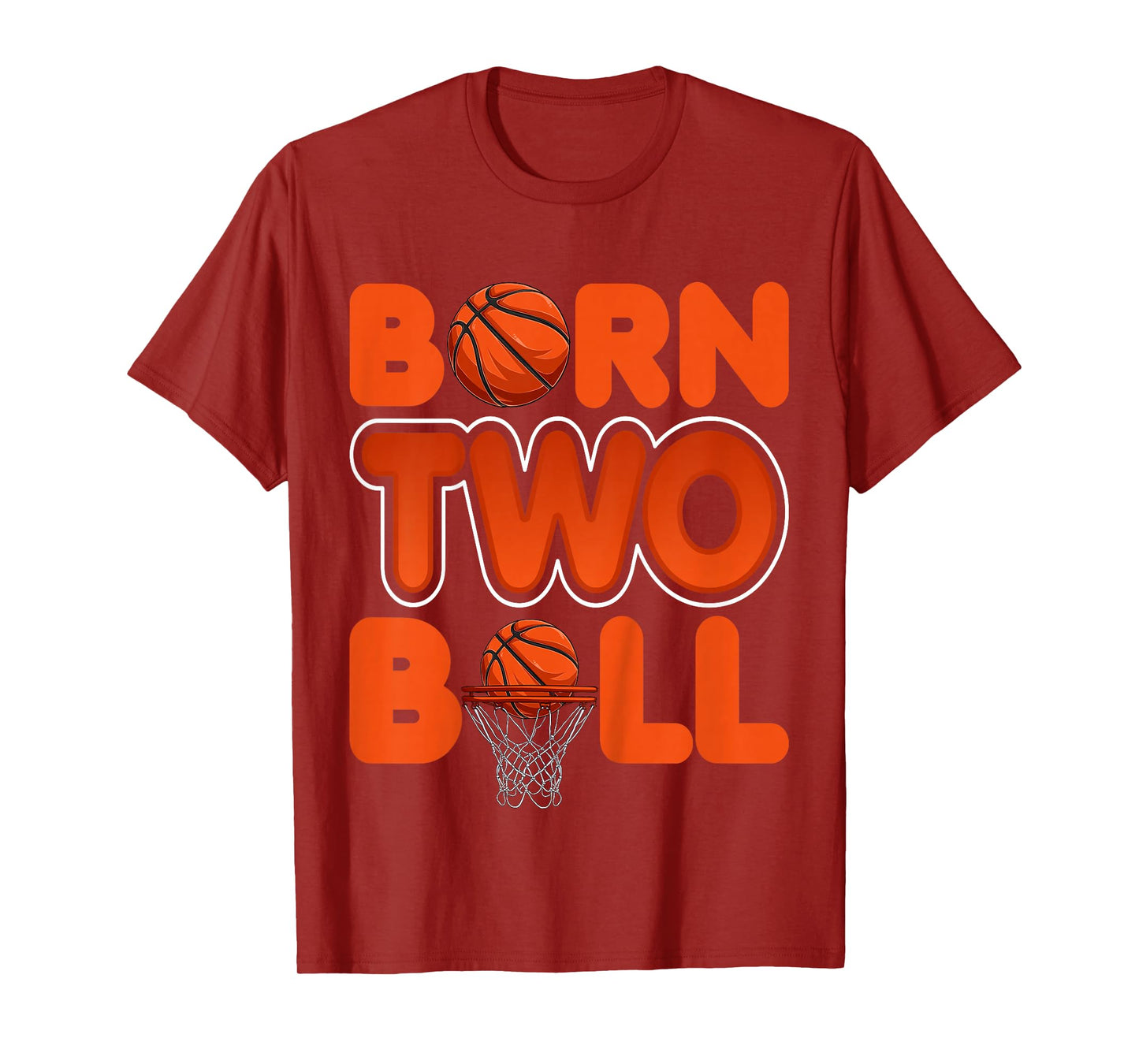 Born Two Ball Kids 2 Years Old Basketball Lover 2nd Birthday T-Shirt