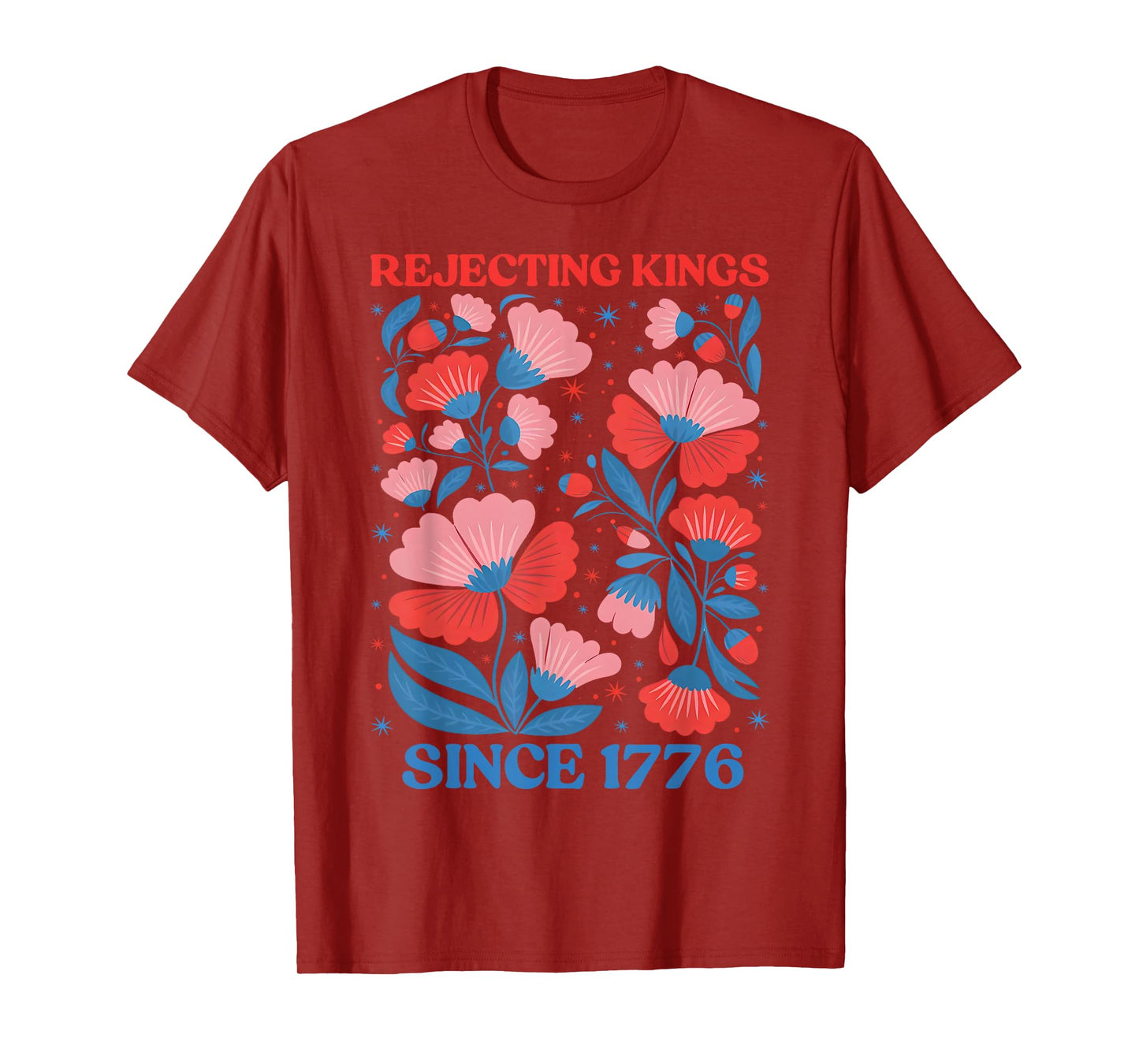 Retro Rejecting Kings Since 1776 Boho Floral Women Girls T-Shirt