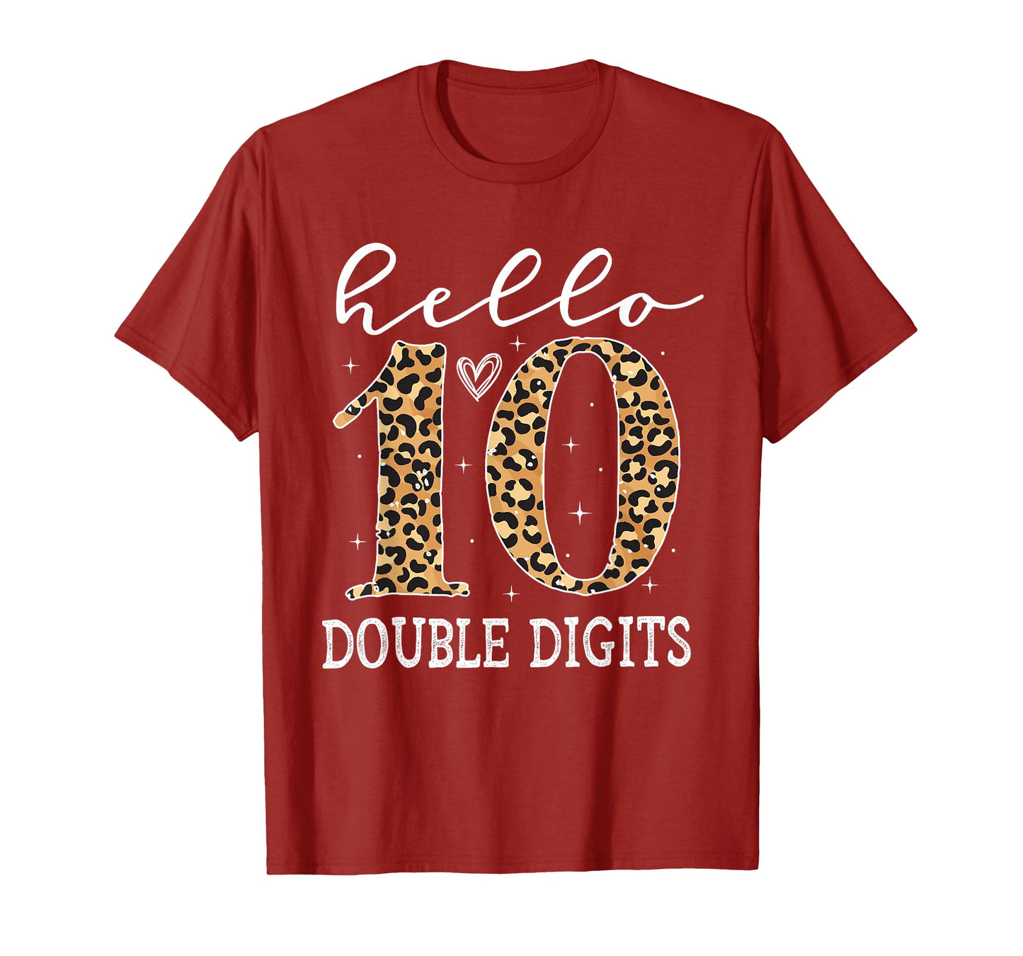 Hello 10 Double Digits Leopard 10 Year Old Girl Ten BDay T-Shirt