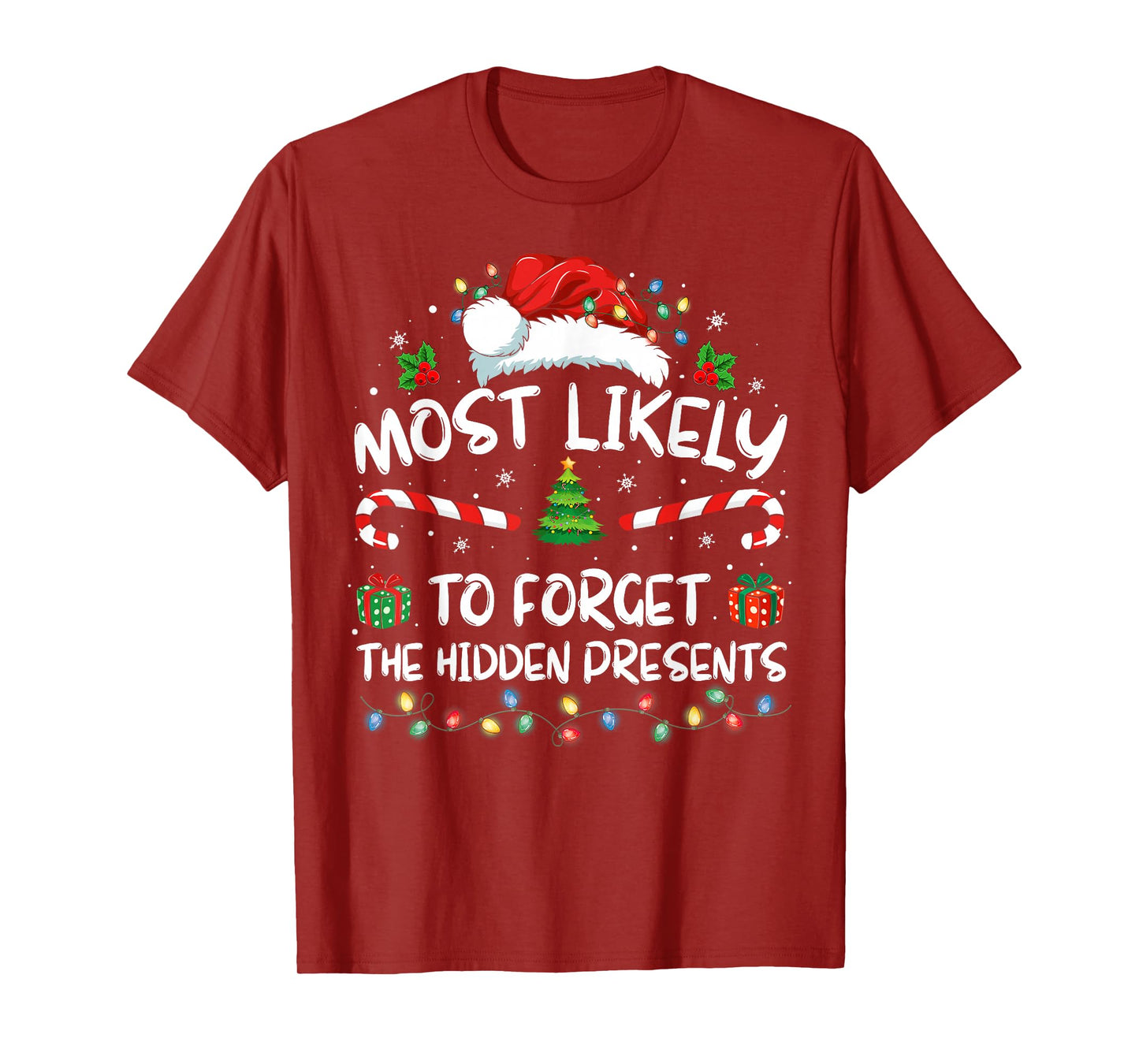 Most Likely To Forget The Hidden Presents Family Christmas T-Shirt