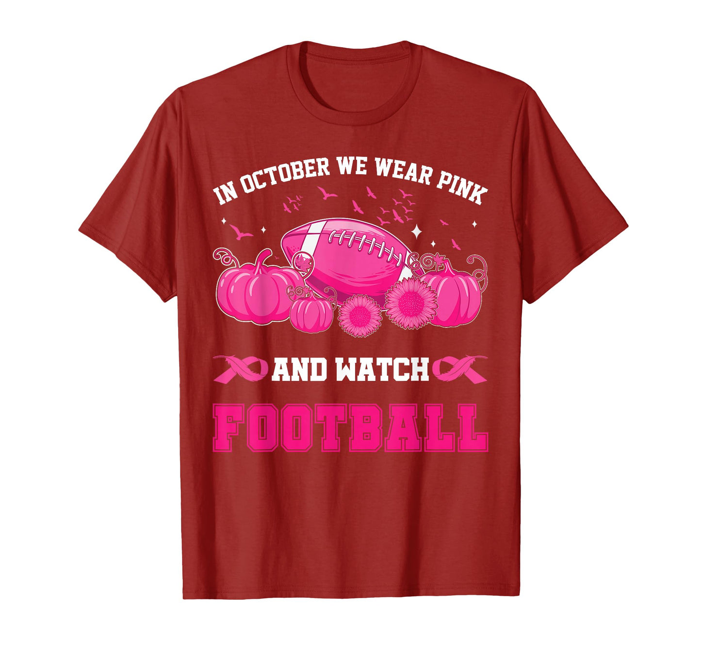 In October We Wear Pink And Watch Football Breast Awareness T-Shirt