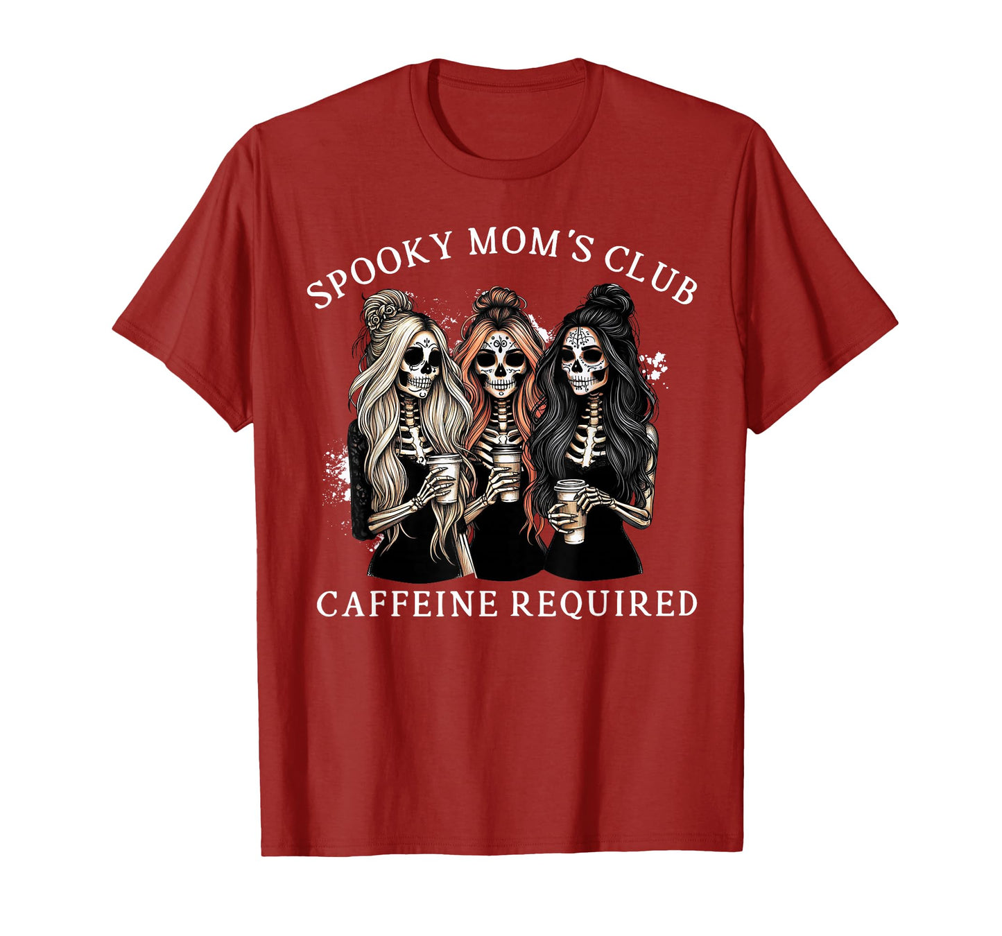 Spooky Mom's Club Caffeine Required Skeleton Women Halloween T-Shirt