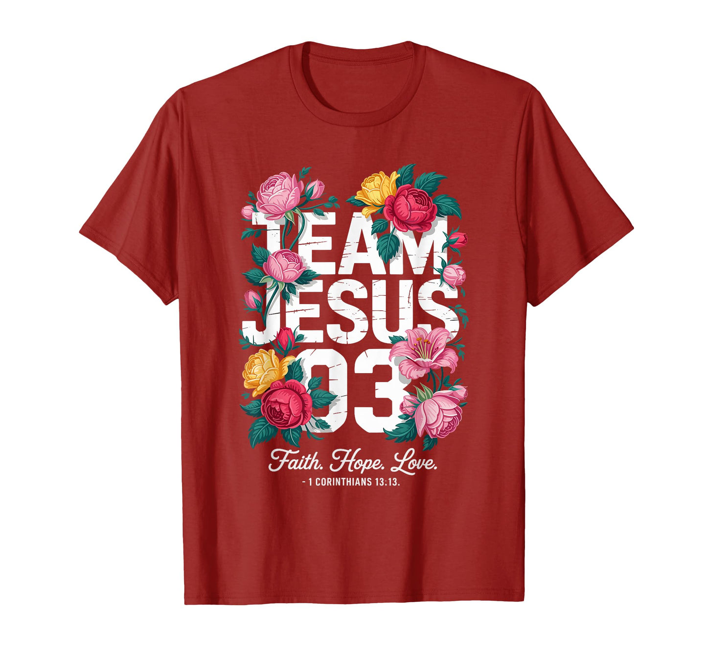 Christian - Team Jesus 03 Faith Hope Love T-Shirt