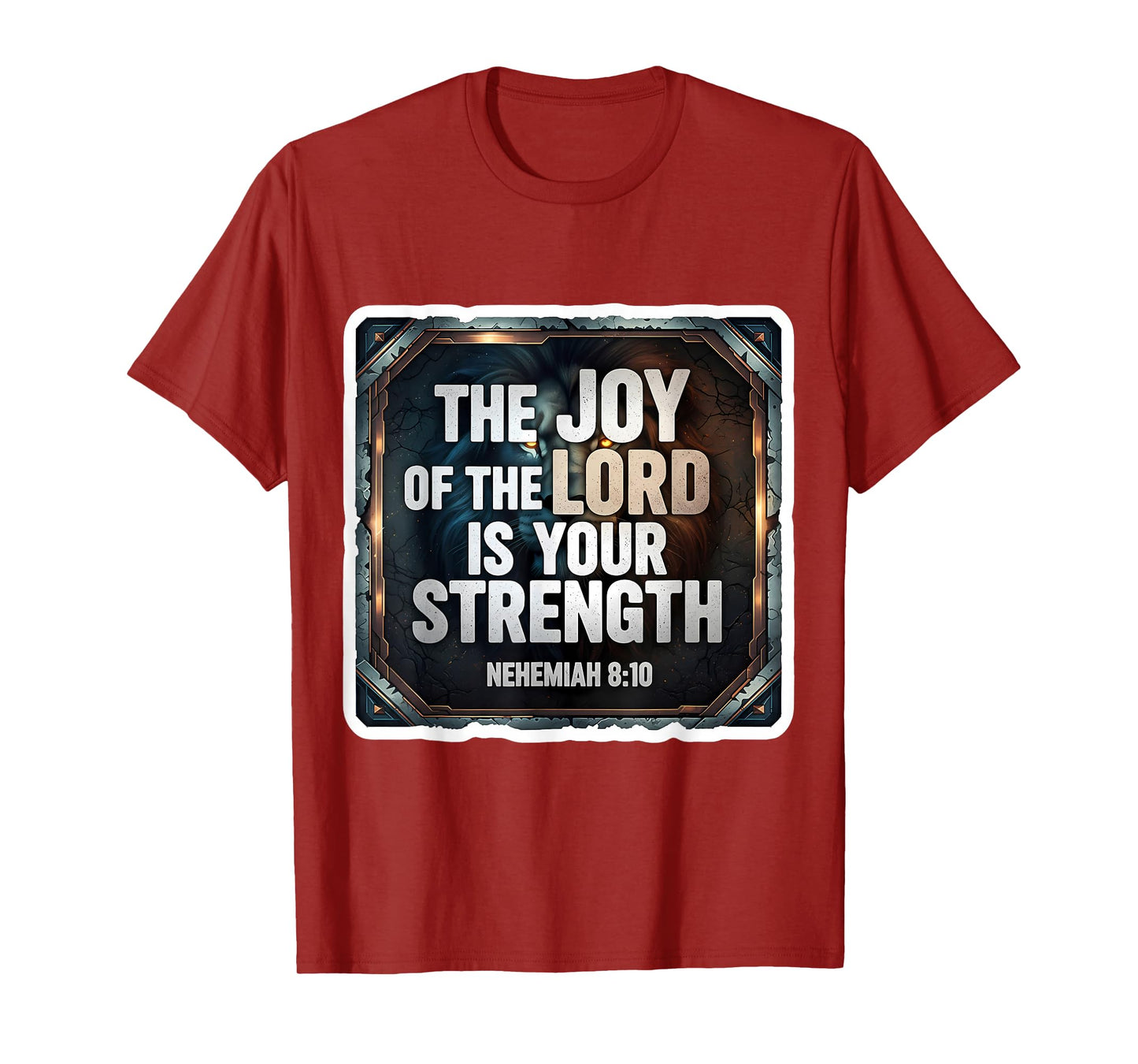 Christian Bible Verse The Joy of The Lord is Your Strength T-Shirt