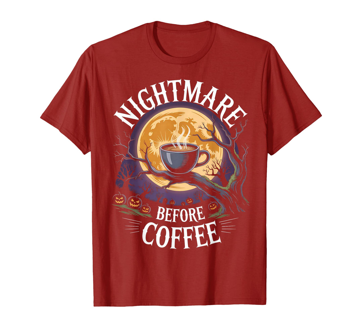Nightmare Before Coffee Halloween Coffee Caffeine Lover T-Shirt
