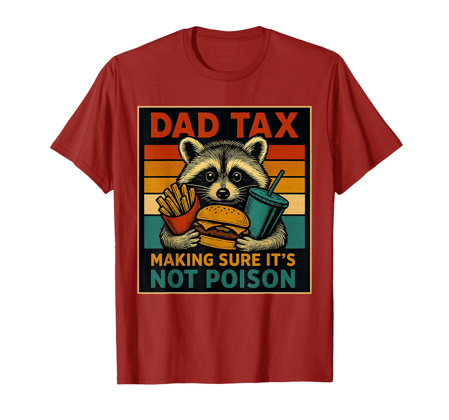 Dad Tax Making Sure It's Not Poison Funny Fathers Day T-Shirt
