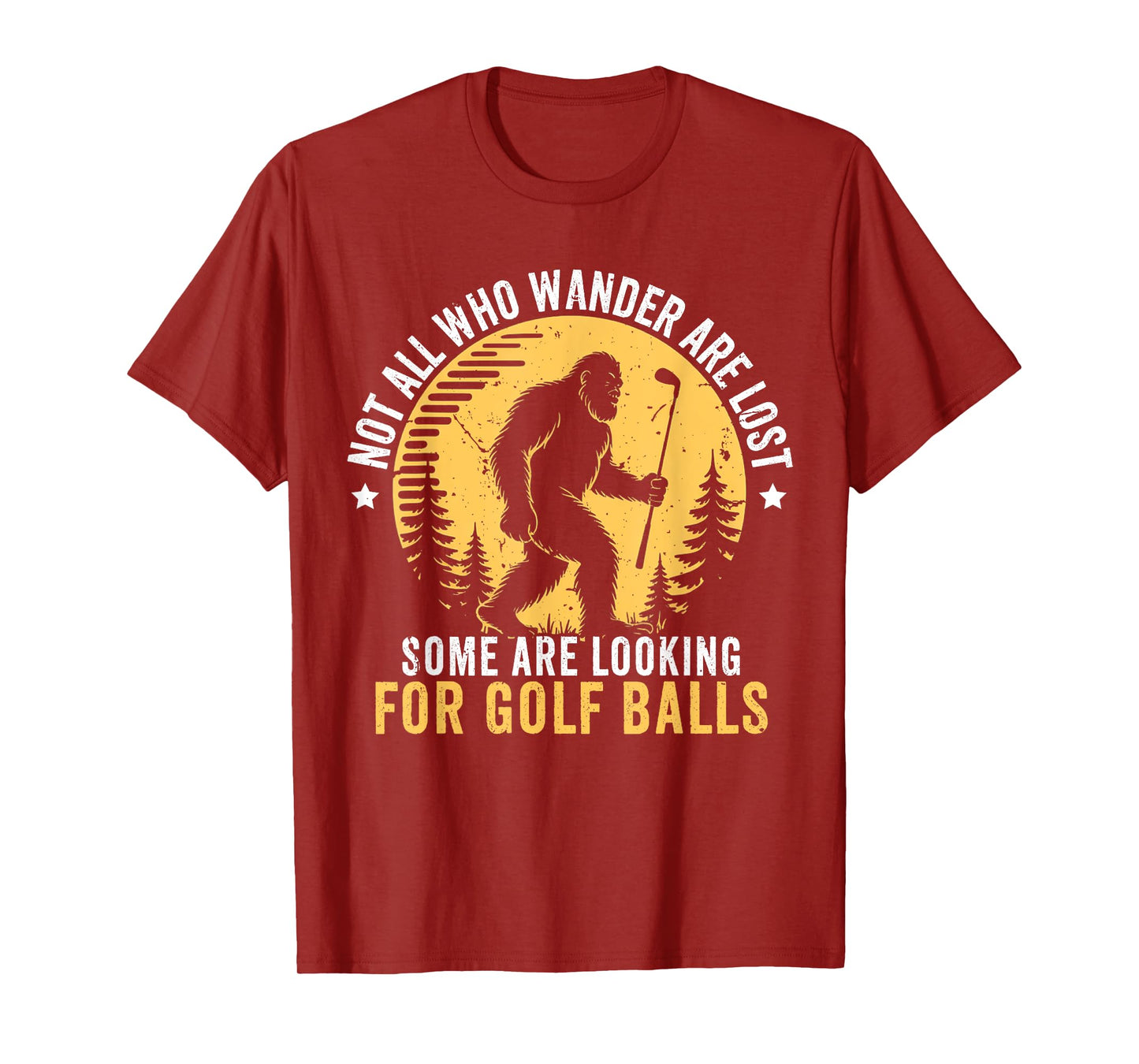Not all Who Wander Are Lost Funny Bigfoot Golfing Golf Balls T-Shirt