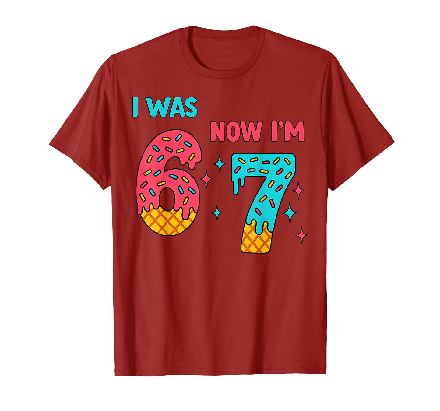 7 Year Old Birthday Shirt was 6 Now I'm 7 67 Funny for Kids T-Shirt