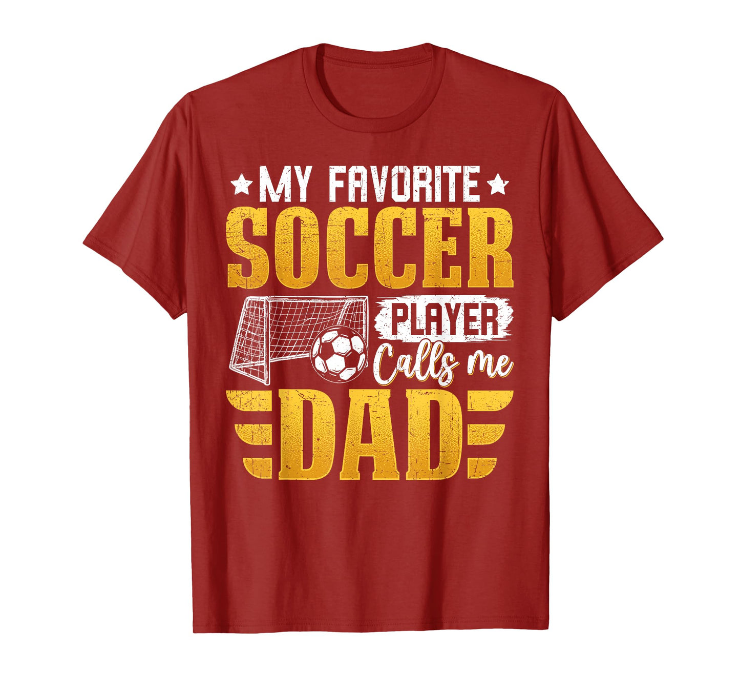 My Favorite Soccer Player Calls Me Dad Father's Day T-Shirt
