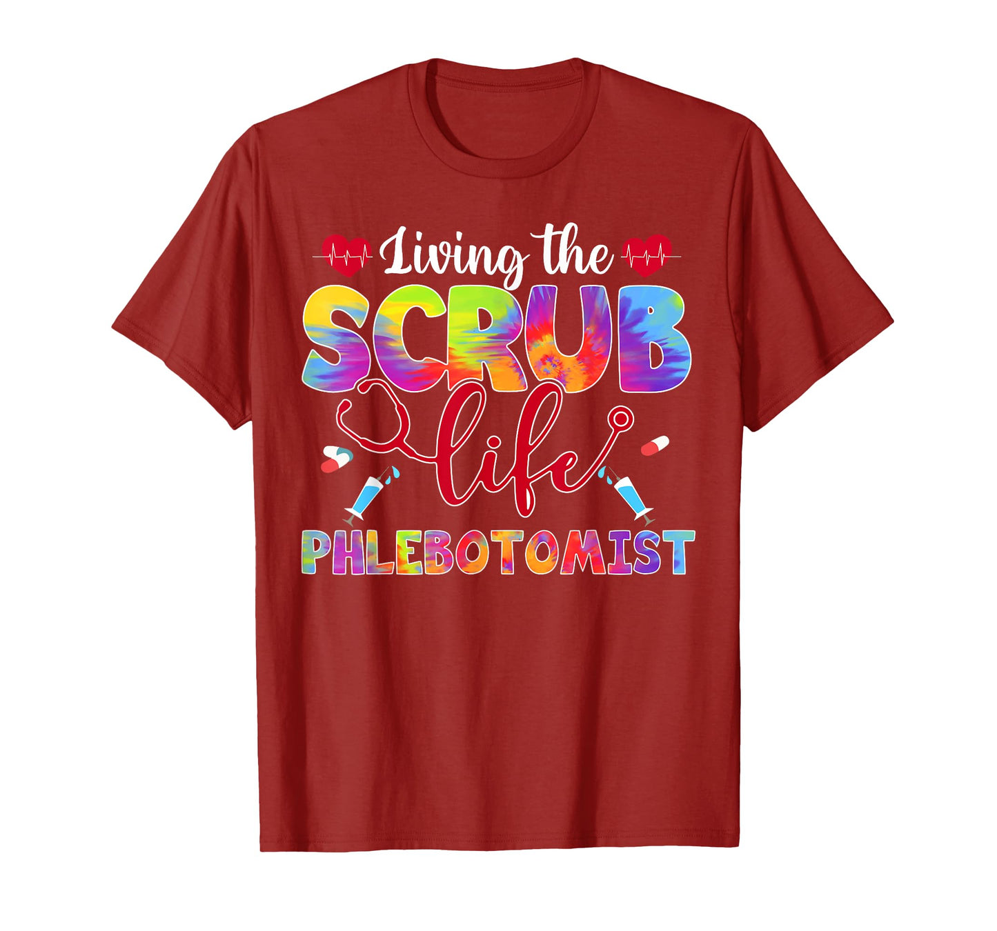 Living The Scrub Life Tie Dye Hippie Phlebotomist T-Shirt