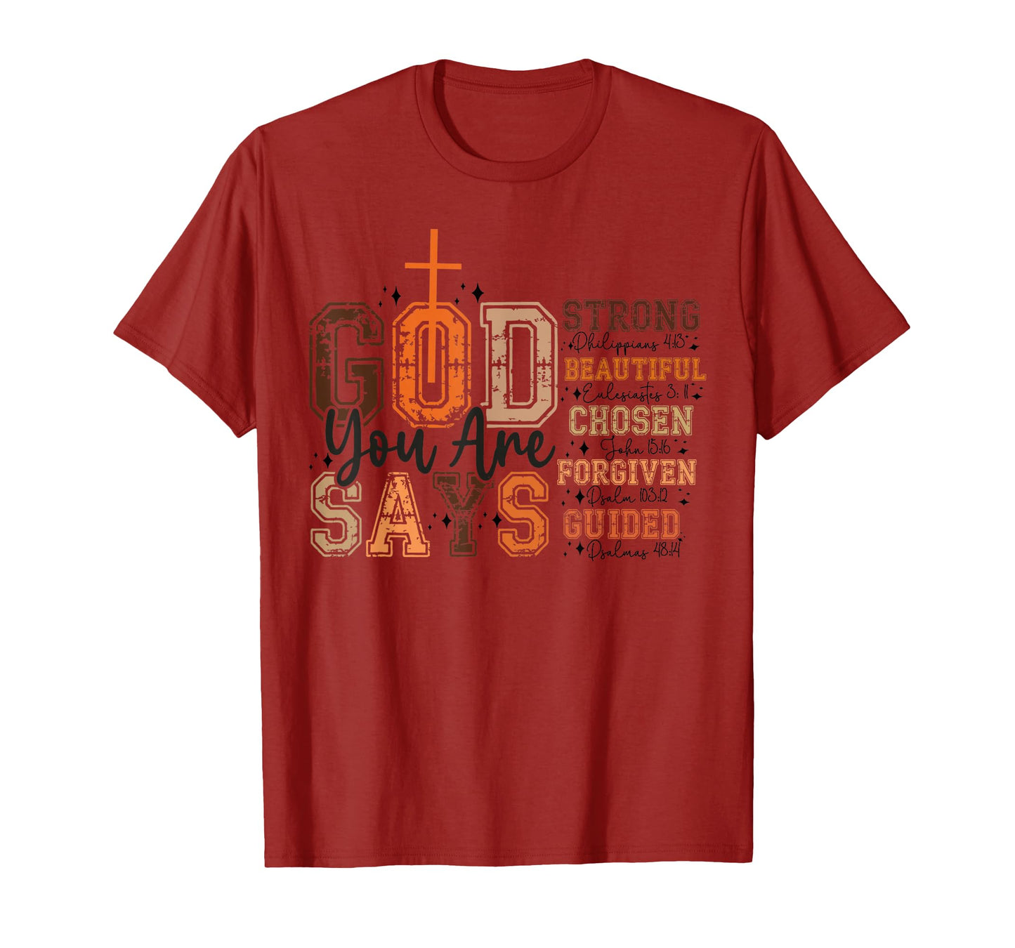 God Says You are Strong Beautiful Chosen T-Shirt
