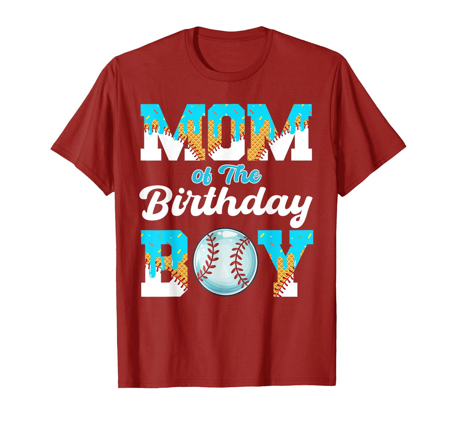 Mom of The Birthday Boy Baseball Ice Cream Drip T-Shirt